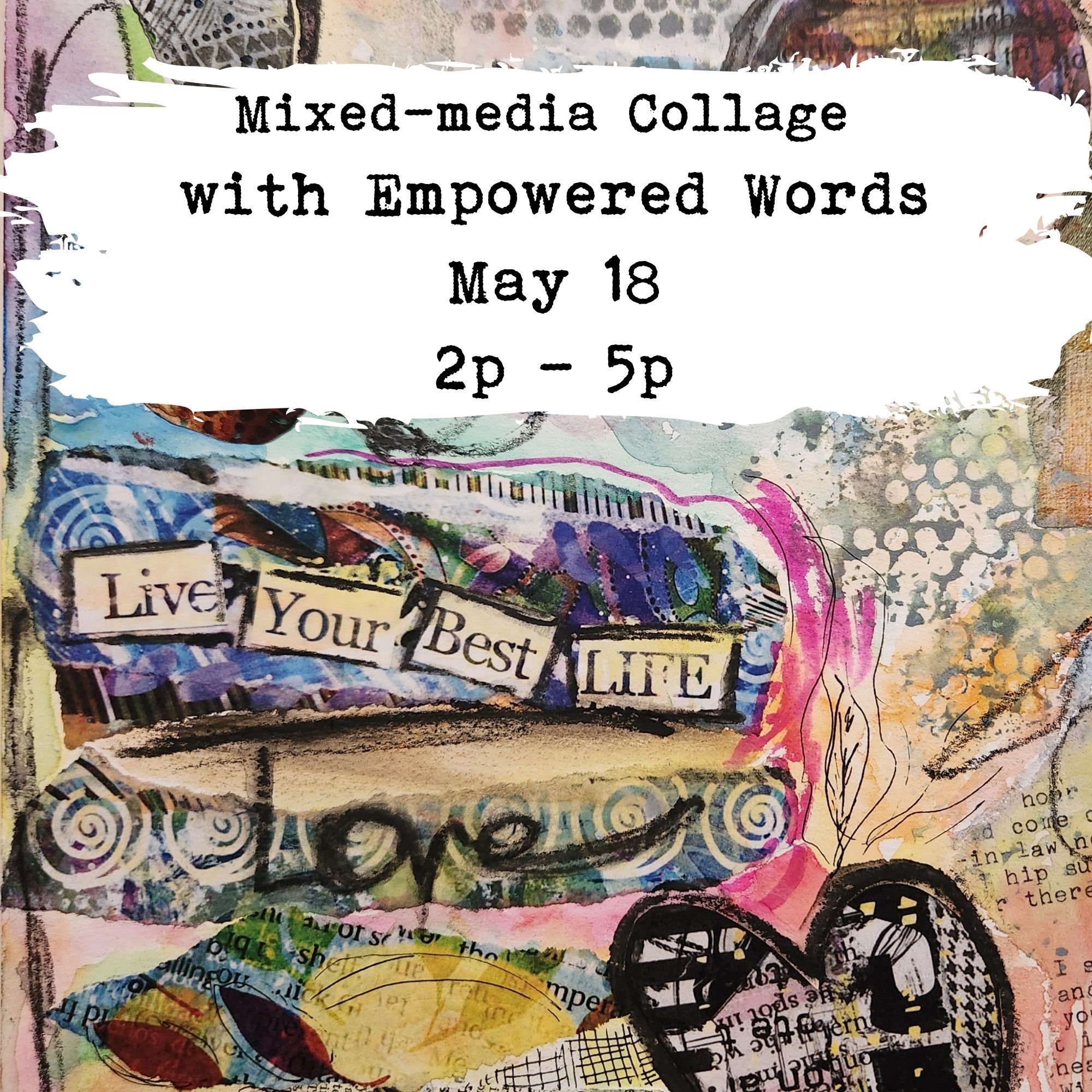 MEMBER EVENT - Mixed-media Art with Empowered Words