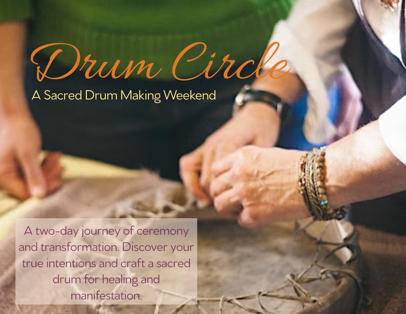 MEMBER EVENT - Drum Making Weekend