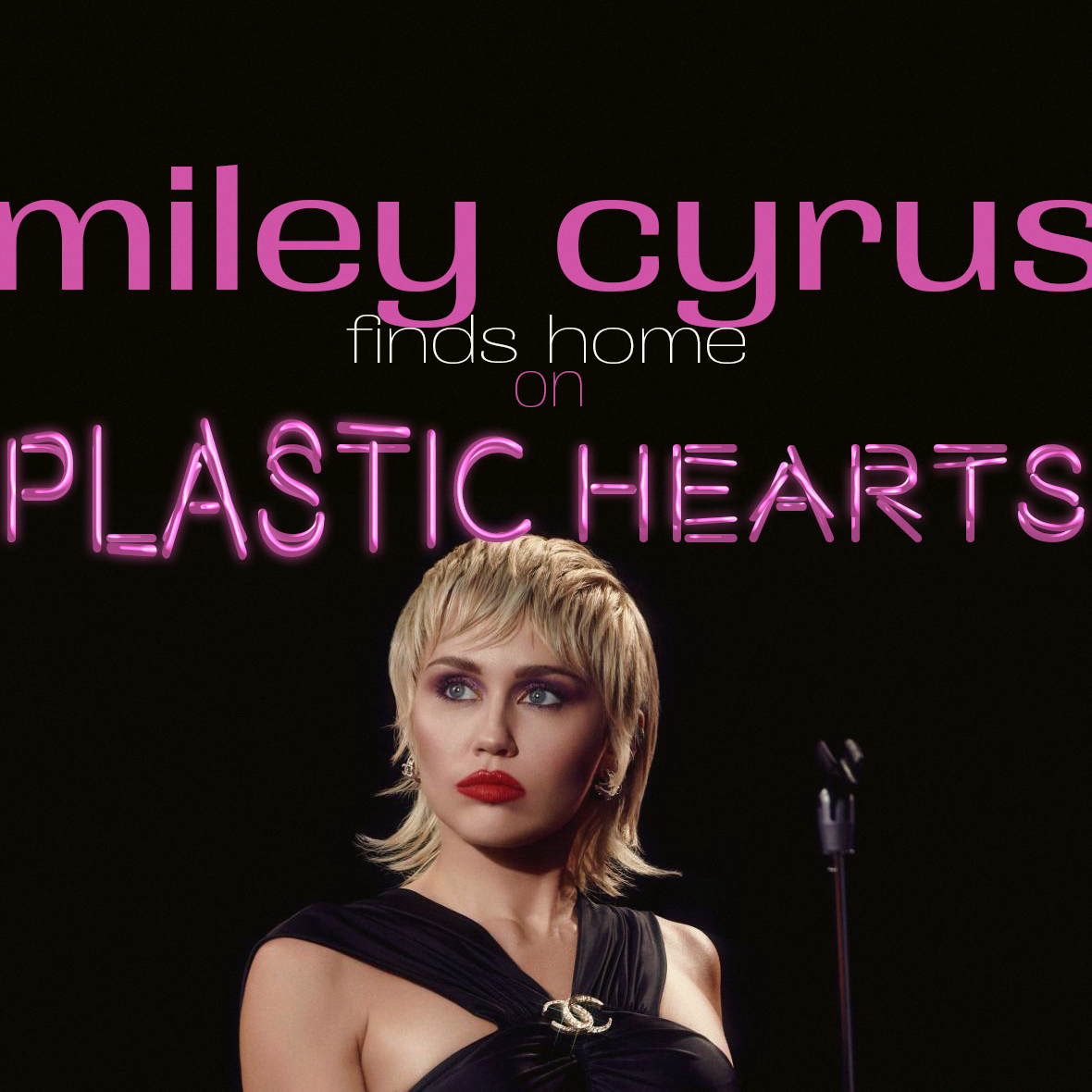 Miley Cyrus Finds Home on Plastic Hearts — coleman spilde