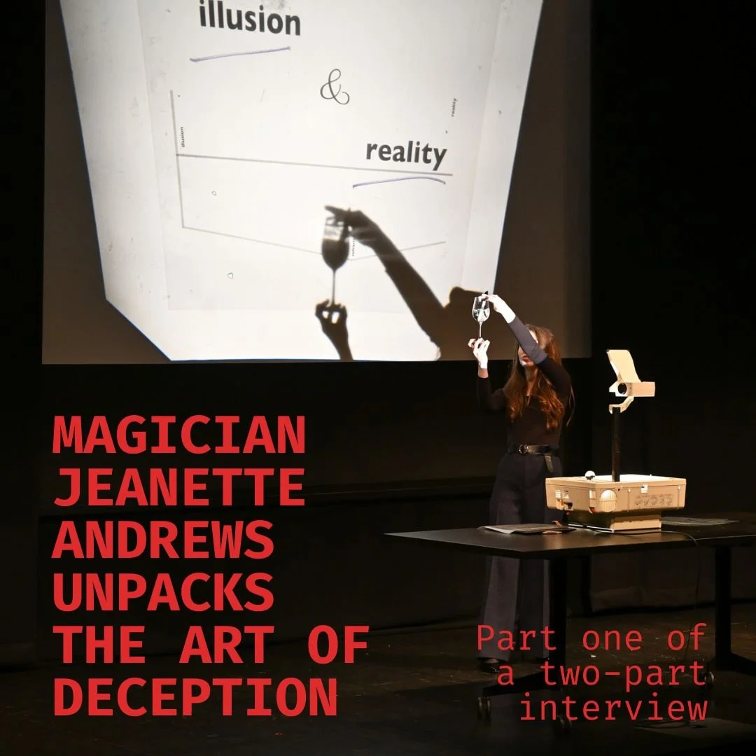 Magician Jeanette Andrews Unpacks the Art of Deception