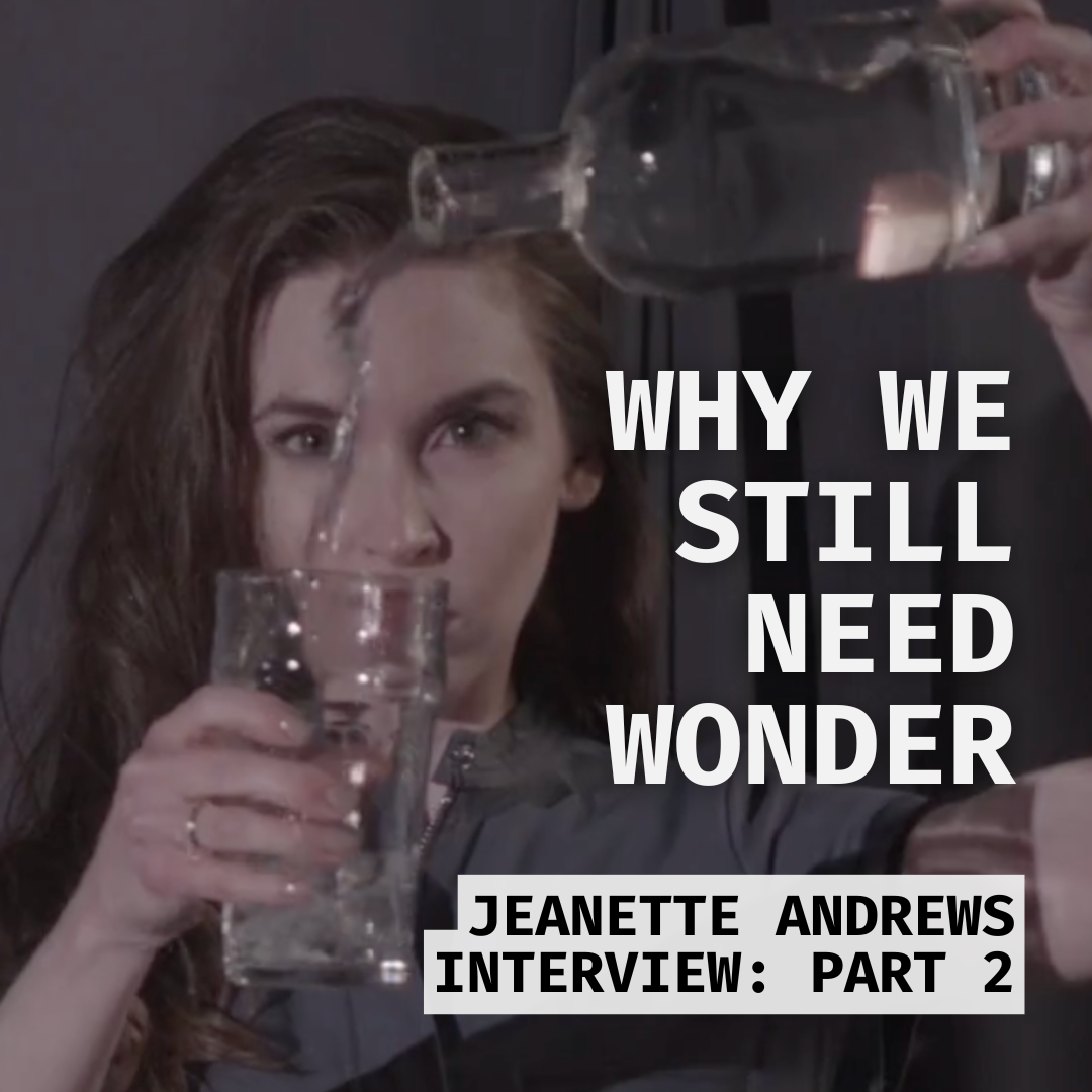 Why We Still Need Wonder: A Conversation with Jeanette Andrews