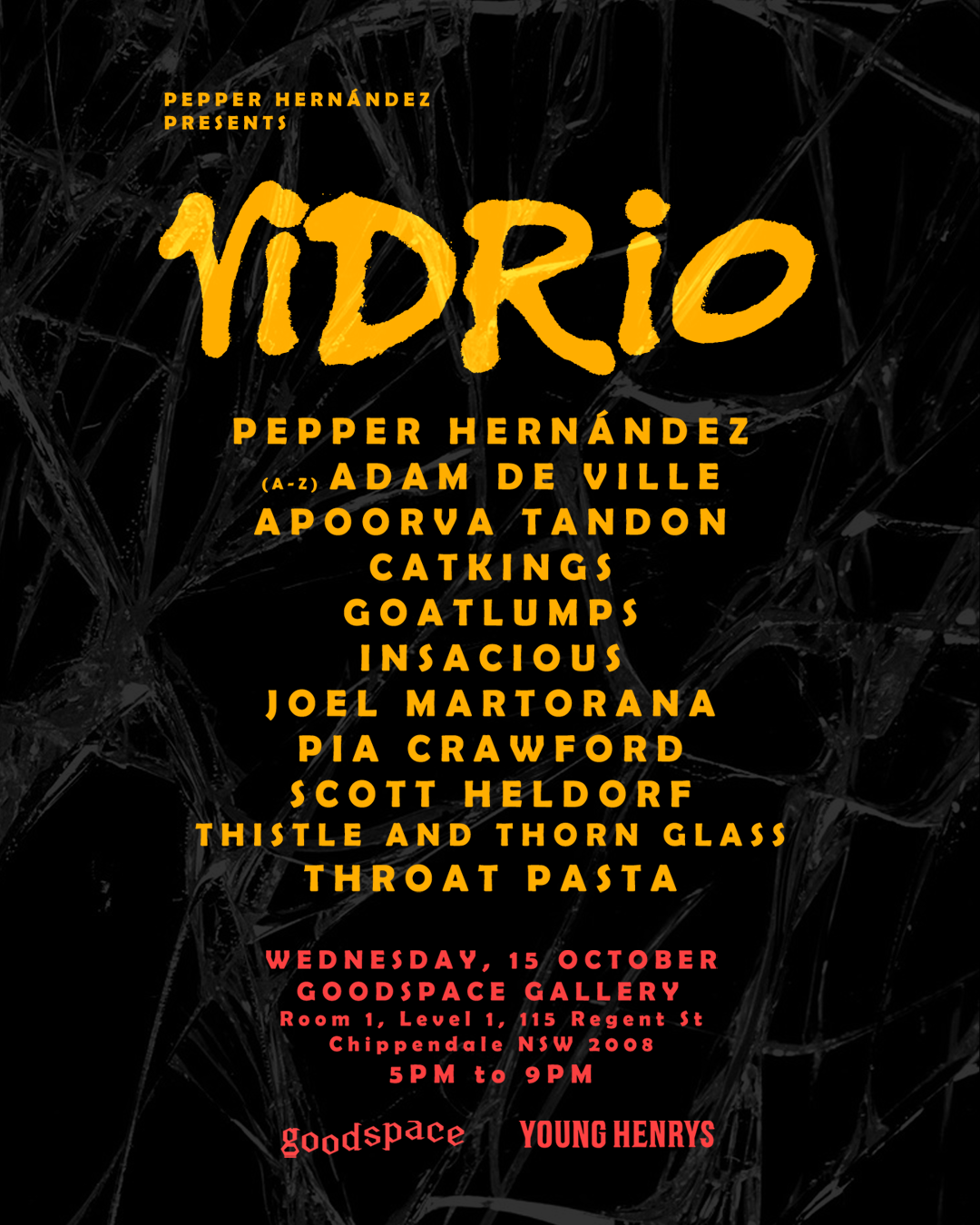Event poster featuring a black textured background with splashes of yellow and red text promoting a music and art event called "Vidio" presented by Pepper Hernández, featuring several artists, scheduled for October 15 at Goodspace Gallery in Australia.