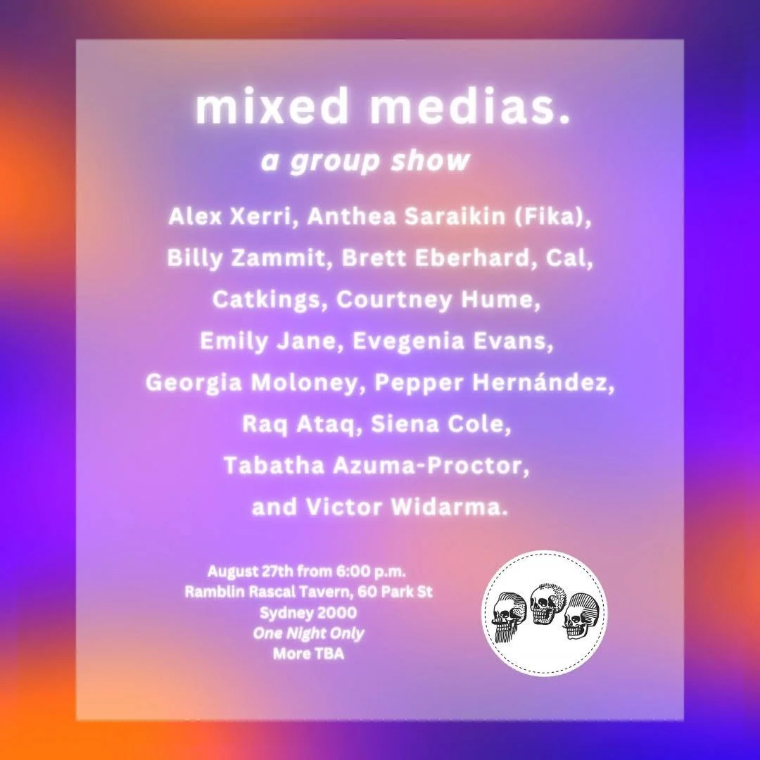 Invitation to a group art show called mixed medias, featuring multiple artists, scheduled for August 27th at Ramblin Rascal Tavern in Sydney, displayed on a purple and orange gradient background with a small skull illustration in the bottom right cor