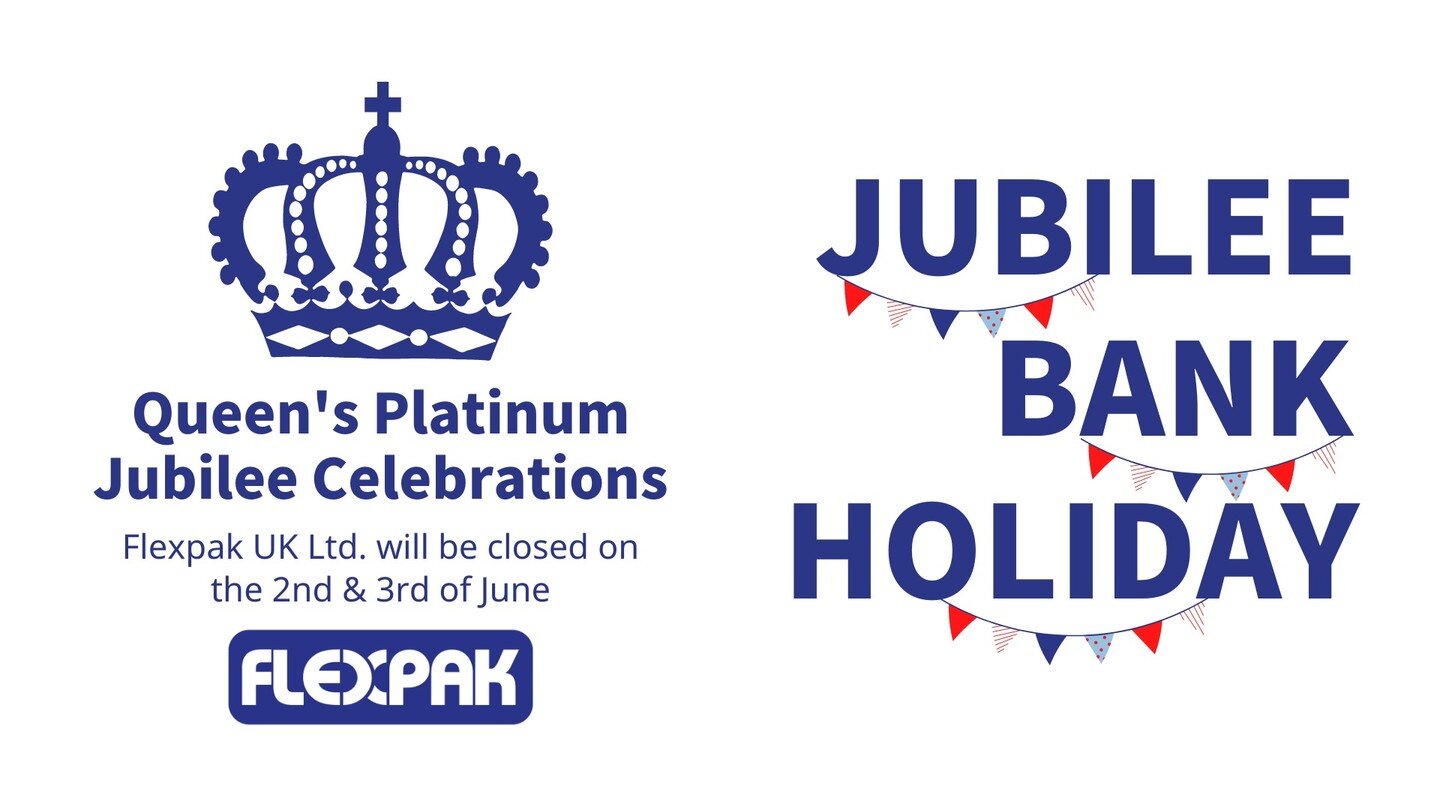 Flexpak UK Ltd. will be closed for the long #jubileeweekend 👑