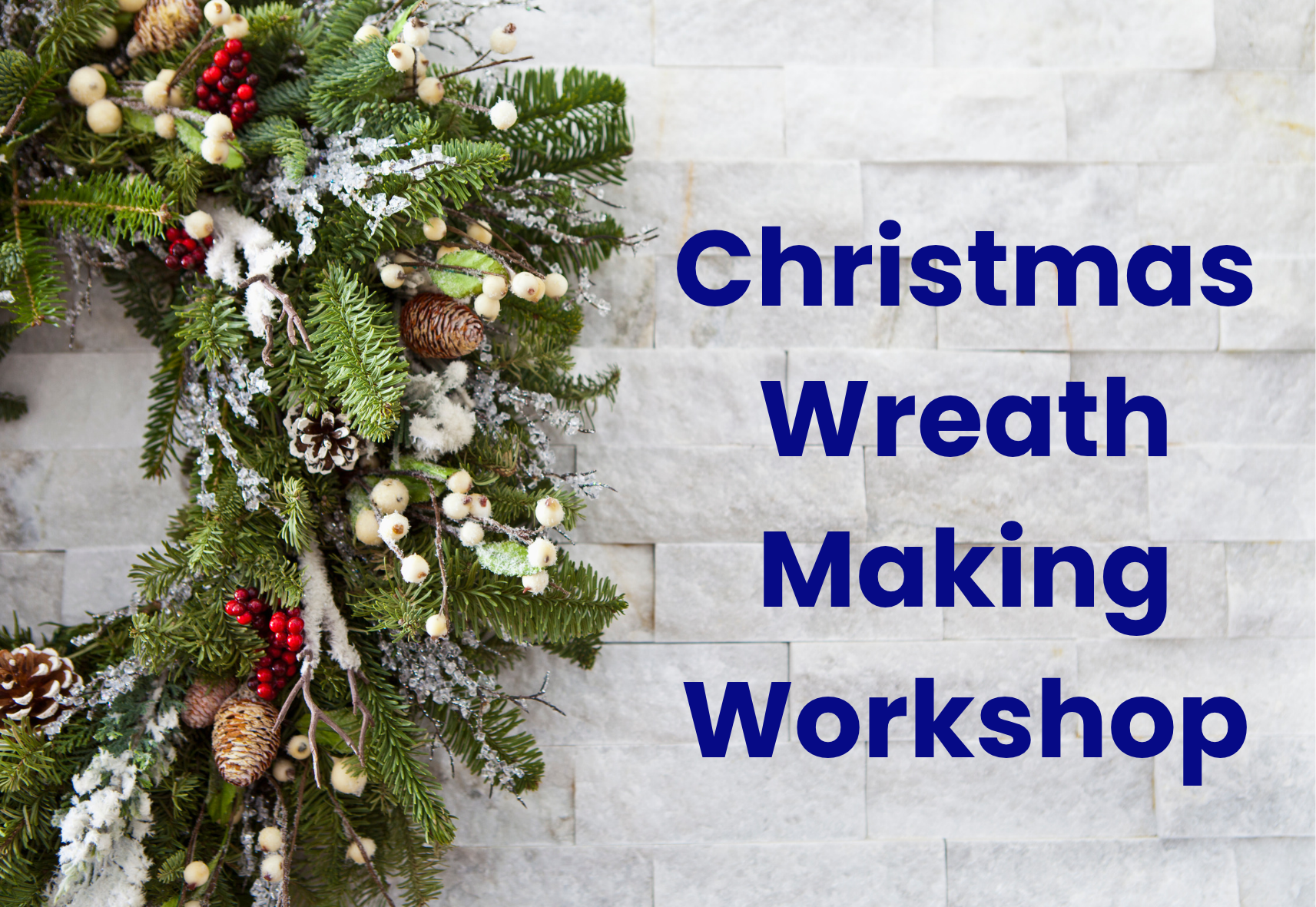 Christmas Wreath Making Workshop