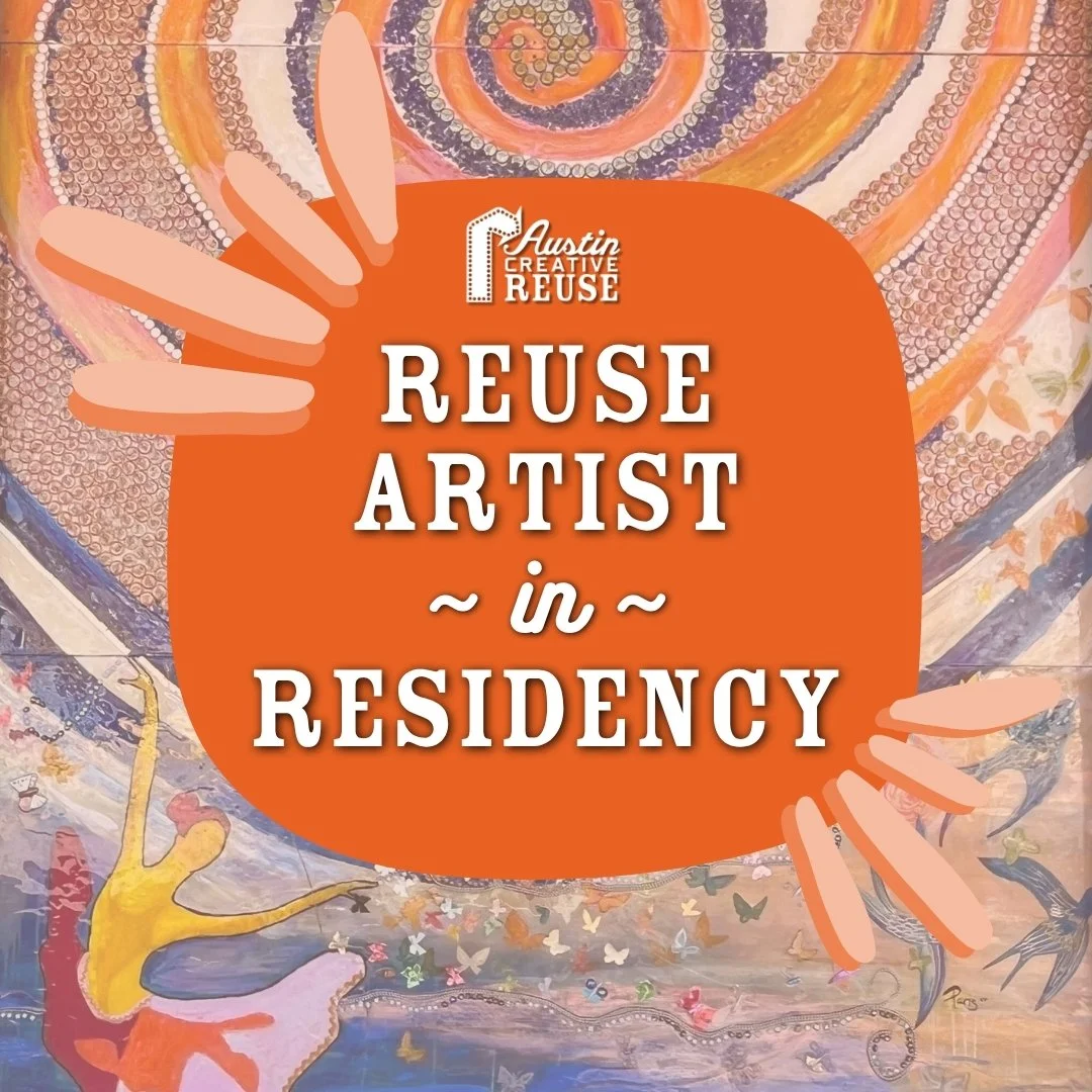 Artist Call: Reuse Artist in Residency Program