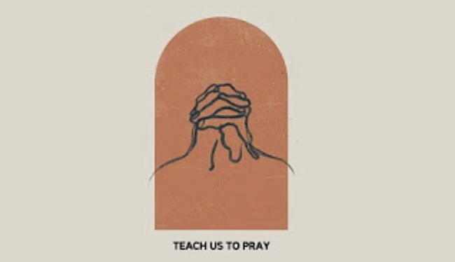 Teach Us to Pray