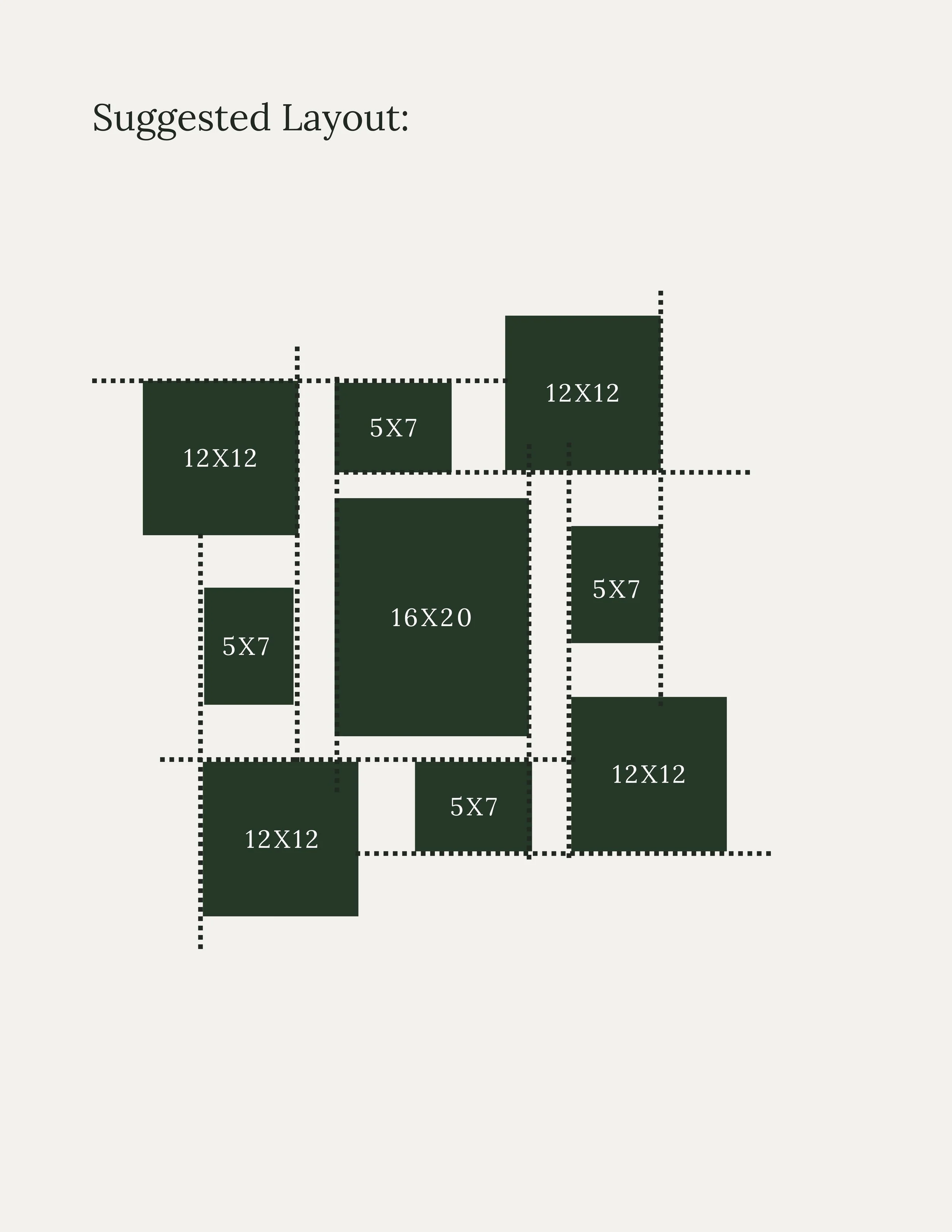 Diagram showing a suggested layout with various rectangles divided by dotted lines, each labeled with dimensions in inches.