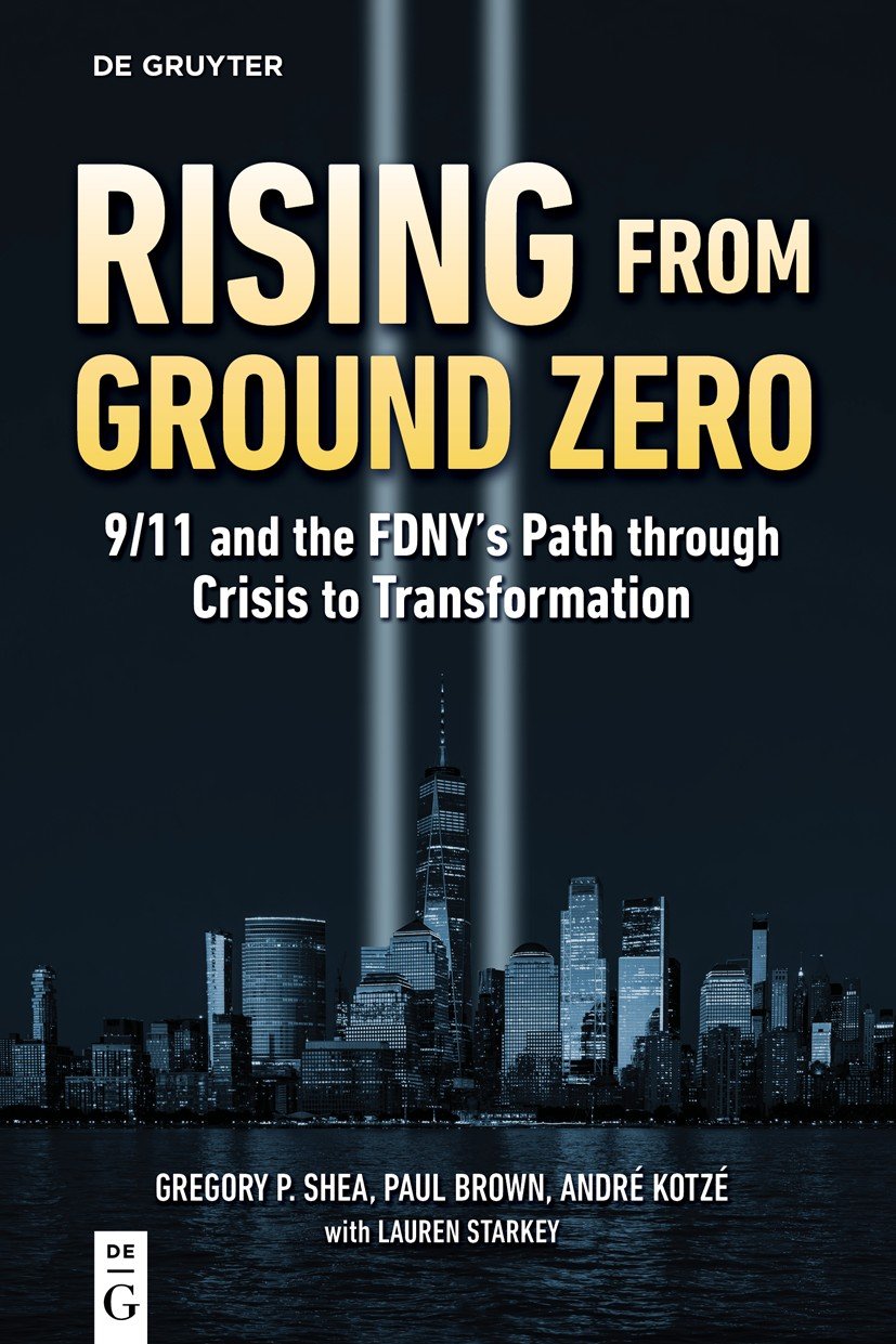 Rising from Ground Zero: 9/11 and the FDNY’s Path through Crisis to Recovery… Publication date 8/31/26