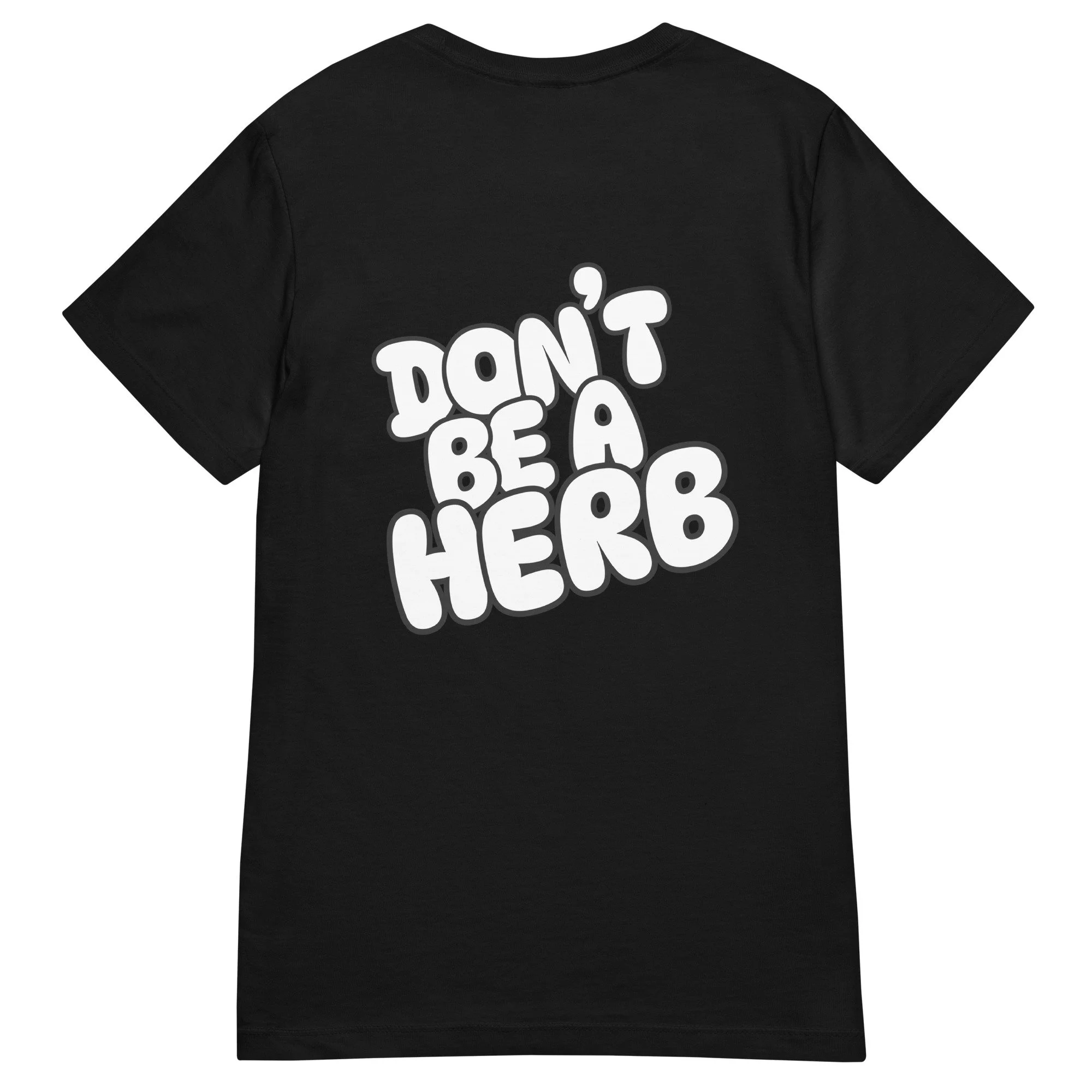 Women’s Don't Be A Herb Tee