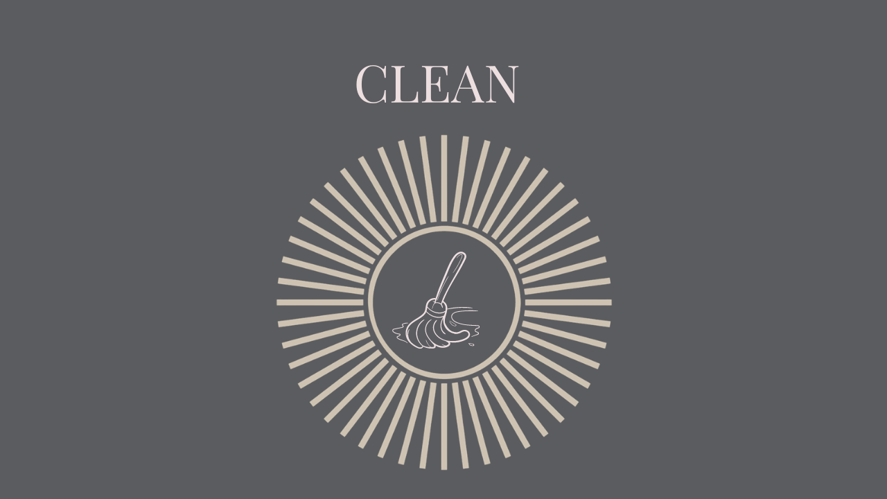 Step 1: Clean