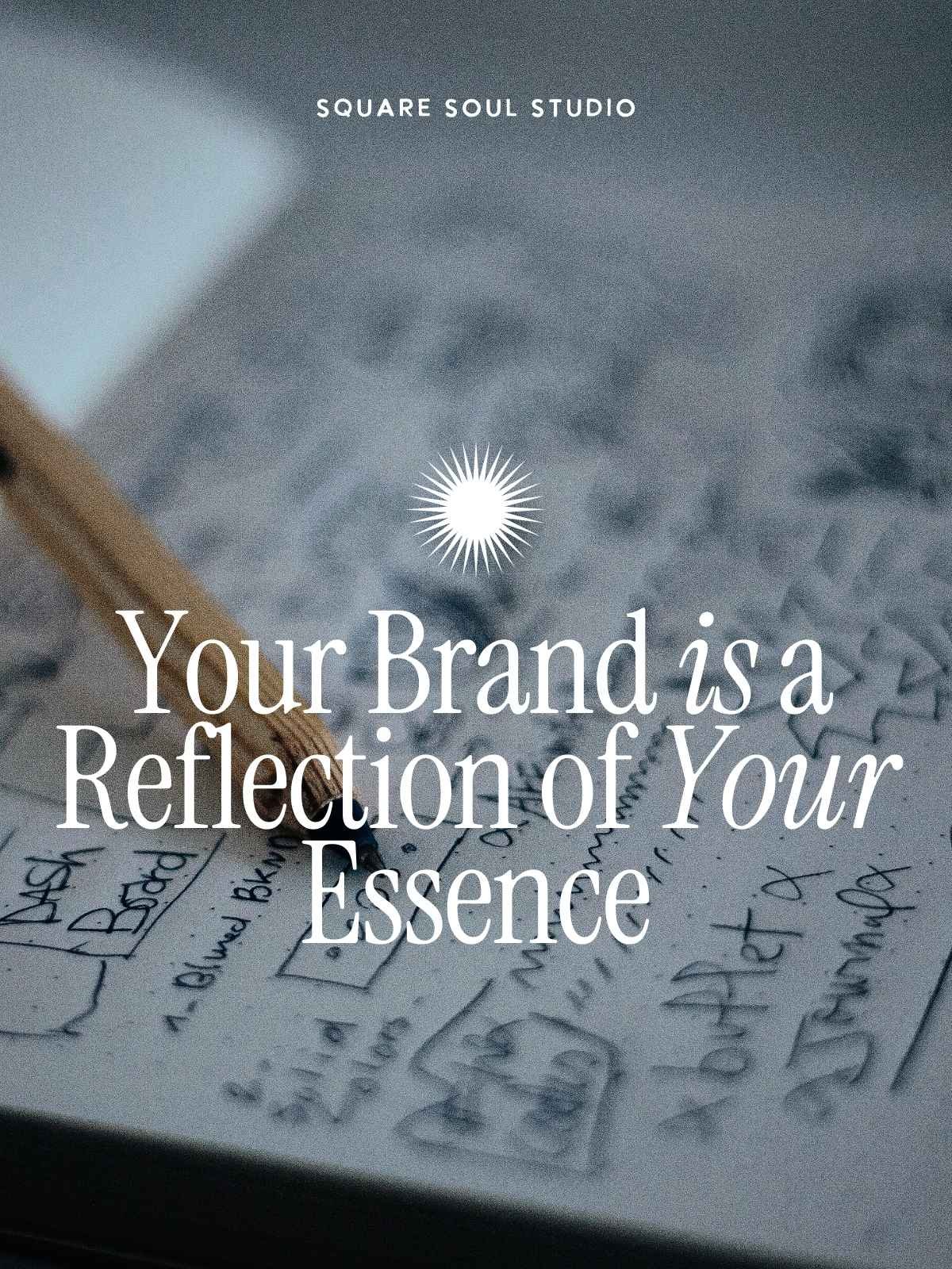 Your brand strategy is a reflection of your authentic essence
