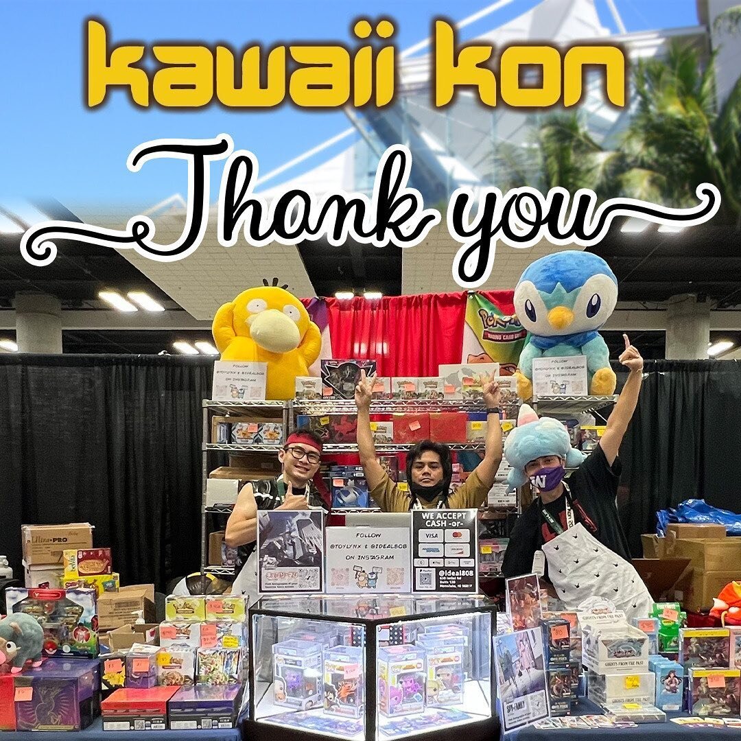 Thank you joining us at @kawaiikonofficial 2023! Hope to see you again at 2024!

Catch us sooner at the following events this year:

# @supersaturdayhi June 17-18
# @comicconhnl August 4-6
# @collect_a_con Long Beach August 26-27

Plus, you can alway
