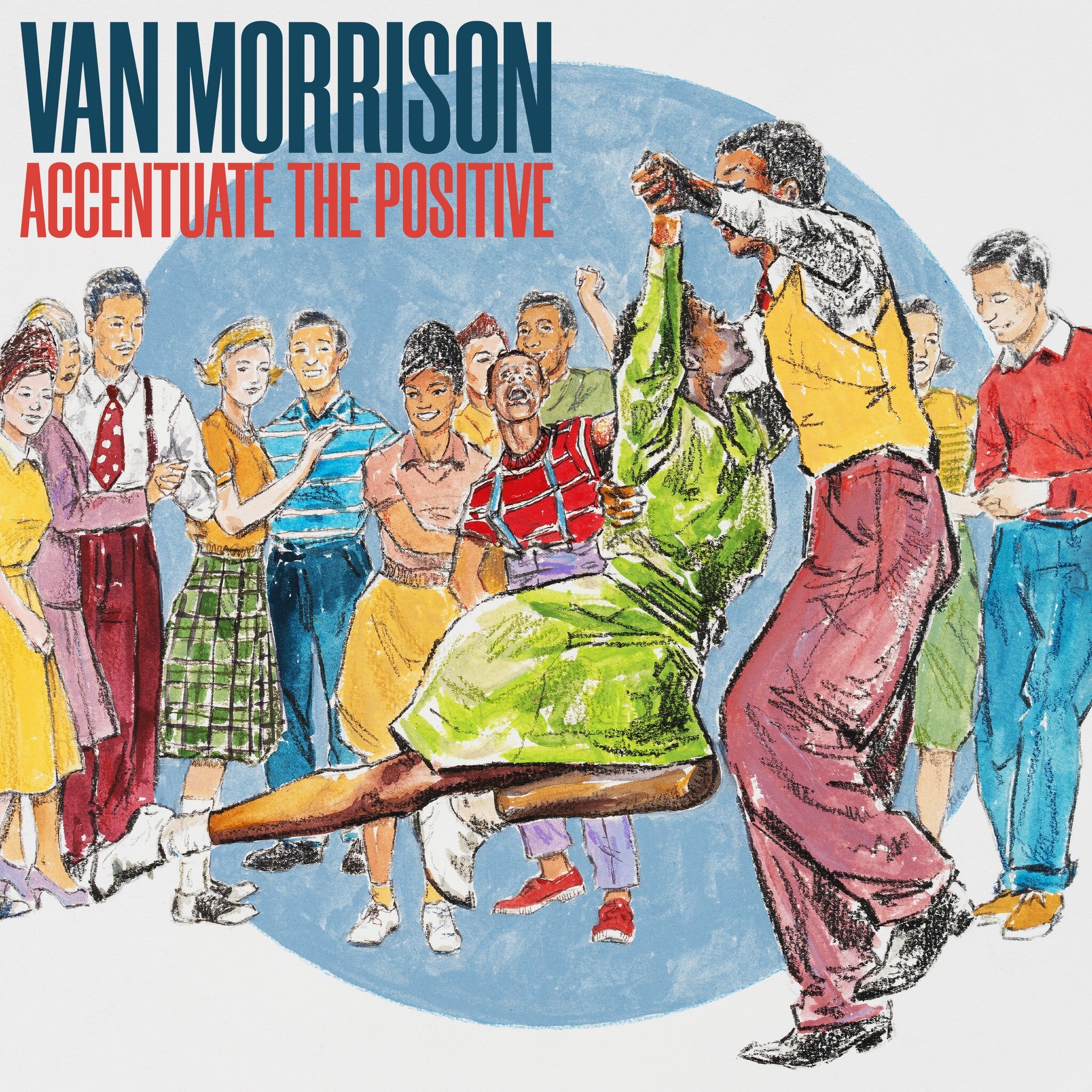 Mark your calendars because Van Morrison's new album, &quot;Accentuate The Positive&quot;, is available on November 3rd! Who's as pumped as we are?