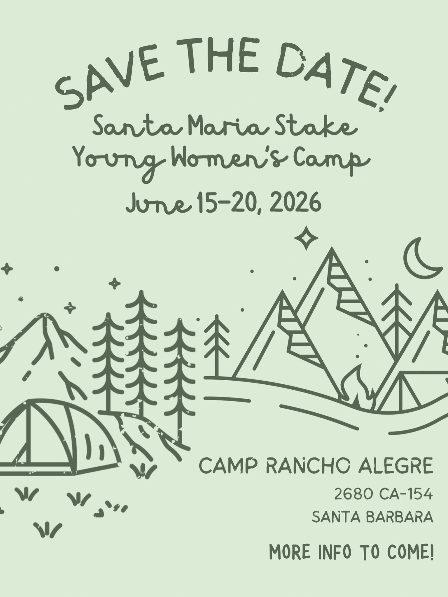 Young Women&rsquo;s Santa Maria stake camp will be held at Camp Rancho Alegre on Santa Barbara on June 15 through the 20th. Plan to be there!