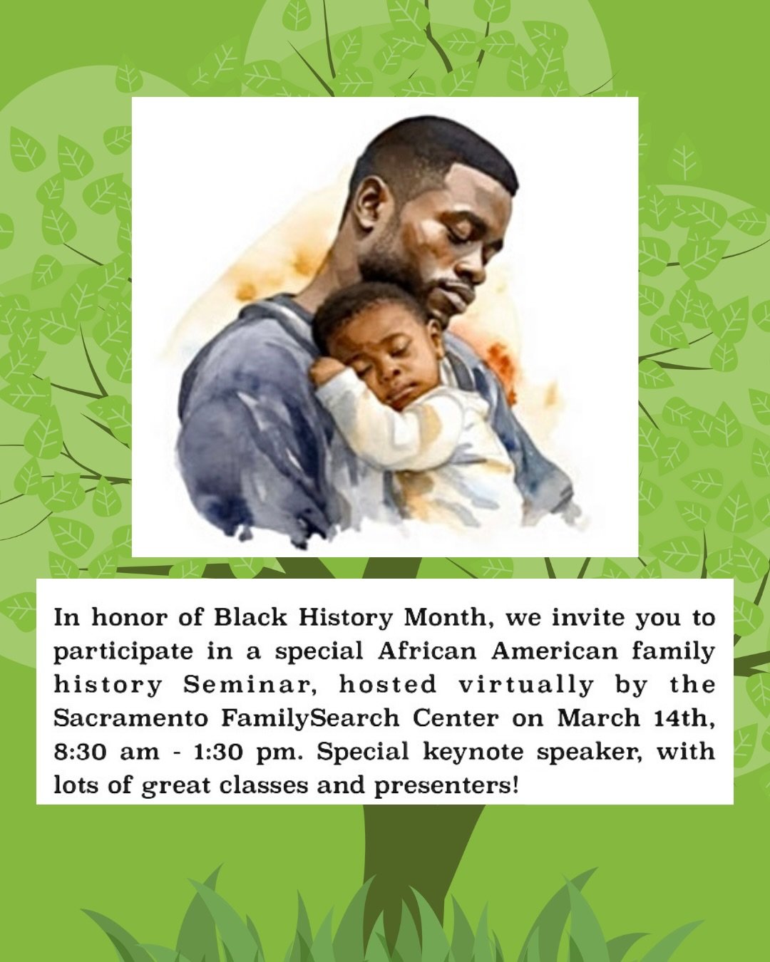 In honor of Black History Month, we invite you to participate in a special African American family history Seminar, hosted virtually by the Sacramento FamilySearch Center on March 14th, 8:30 am - 1:30 pm. Special keynote speaker, with lots of great c