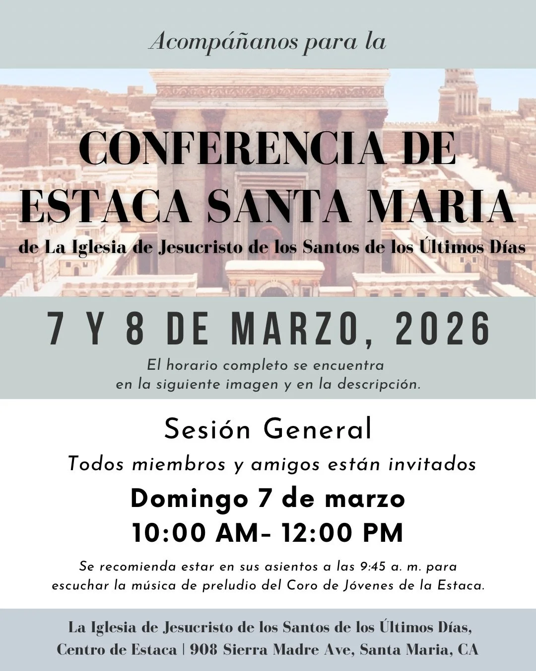 Esperamos reunirnos con ustedes nuevamente para la Conferencia de Estaca programada para el s&aacute;bado 7 de marzo de 2026 y el domingo 8 de marzo de 2026.

El horario de la conferencia es el siguiente:

&bull; Sesi&oacute;n de Liderazgo: s&aacute;