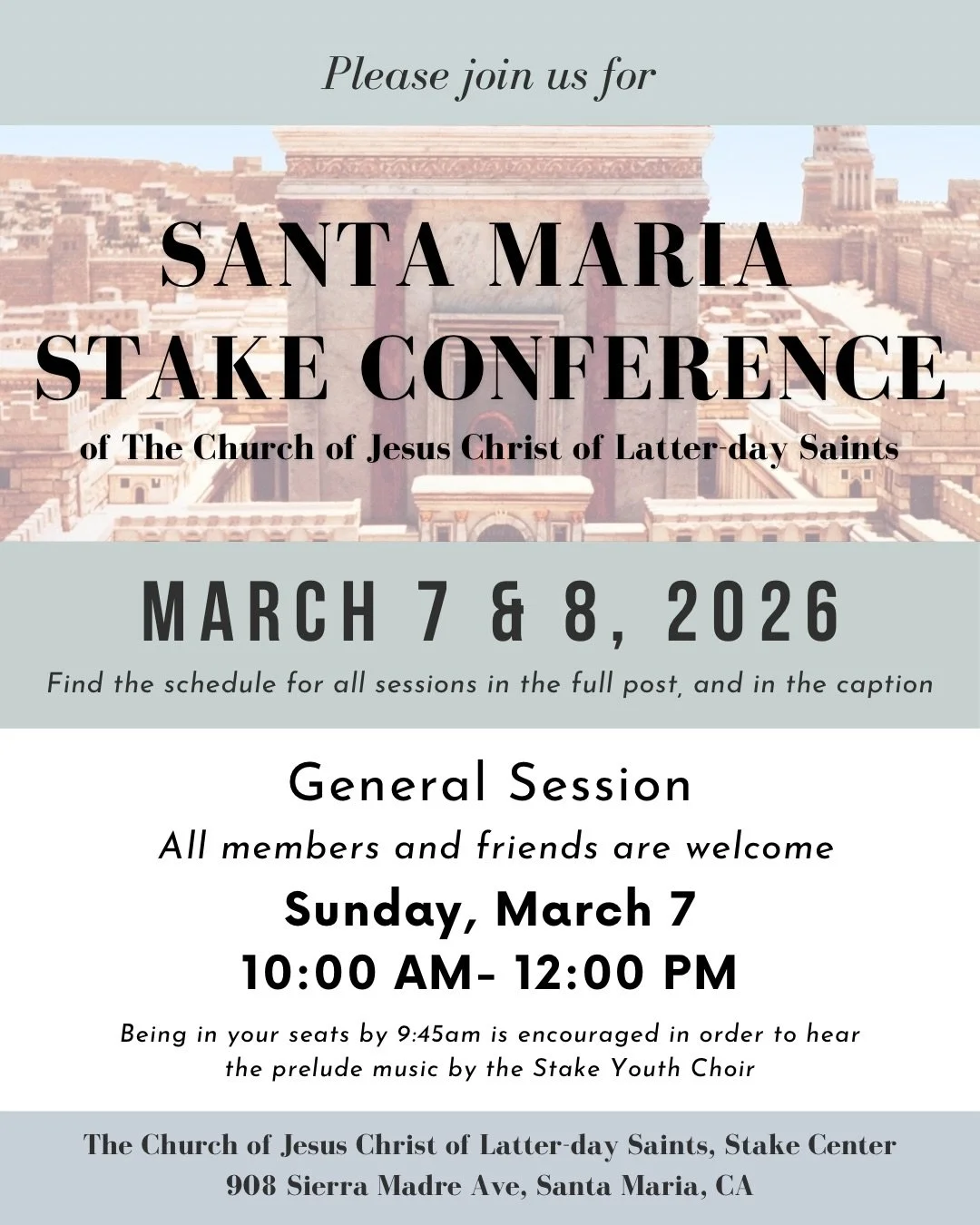 We look forward to gathering with you again for Stake Conference scheduled for Saturday, March 7, 2026, and Sunday, March 8, 2026. 

The conference schedule is as follows:
&bull; Leadership Session: Saturday, March 7 from 4:00 p.m. to 5:30 p.m. 

&bu