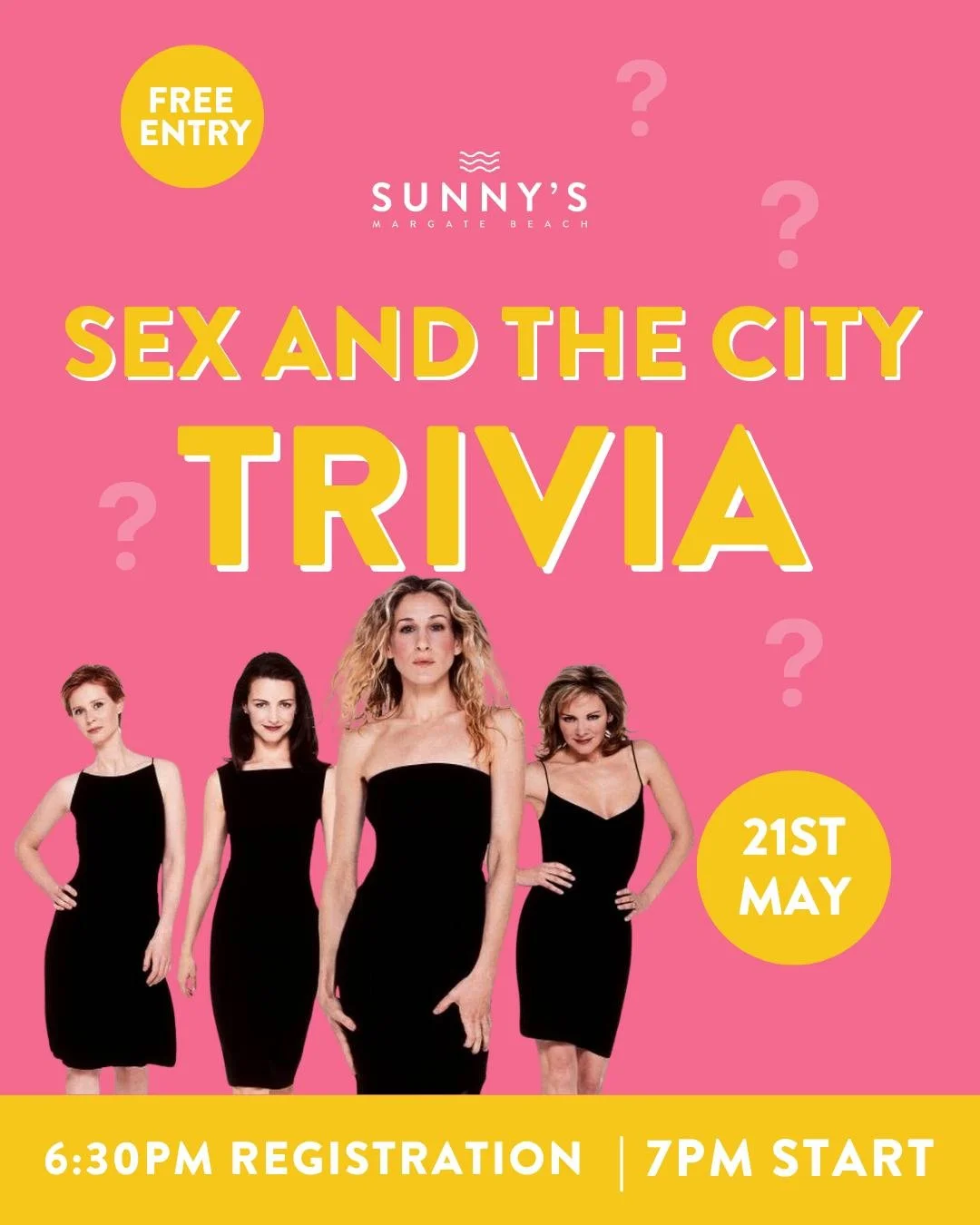 Grab your girls and join us for Sex and the City Trivia &mdash; a night full of cosmos, chaos, iconic moments and all the questions your group chat was made for.

Expect:
💋 40 questions over 5 themed rounds
🍸 Drinks, dinner &amp; trivia games
🛍 Fu