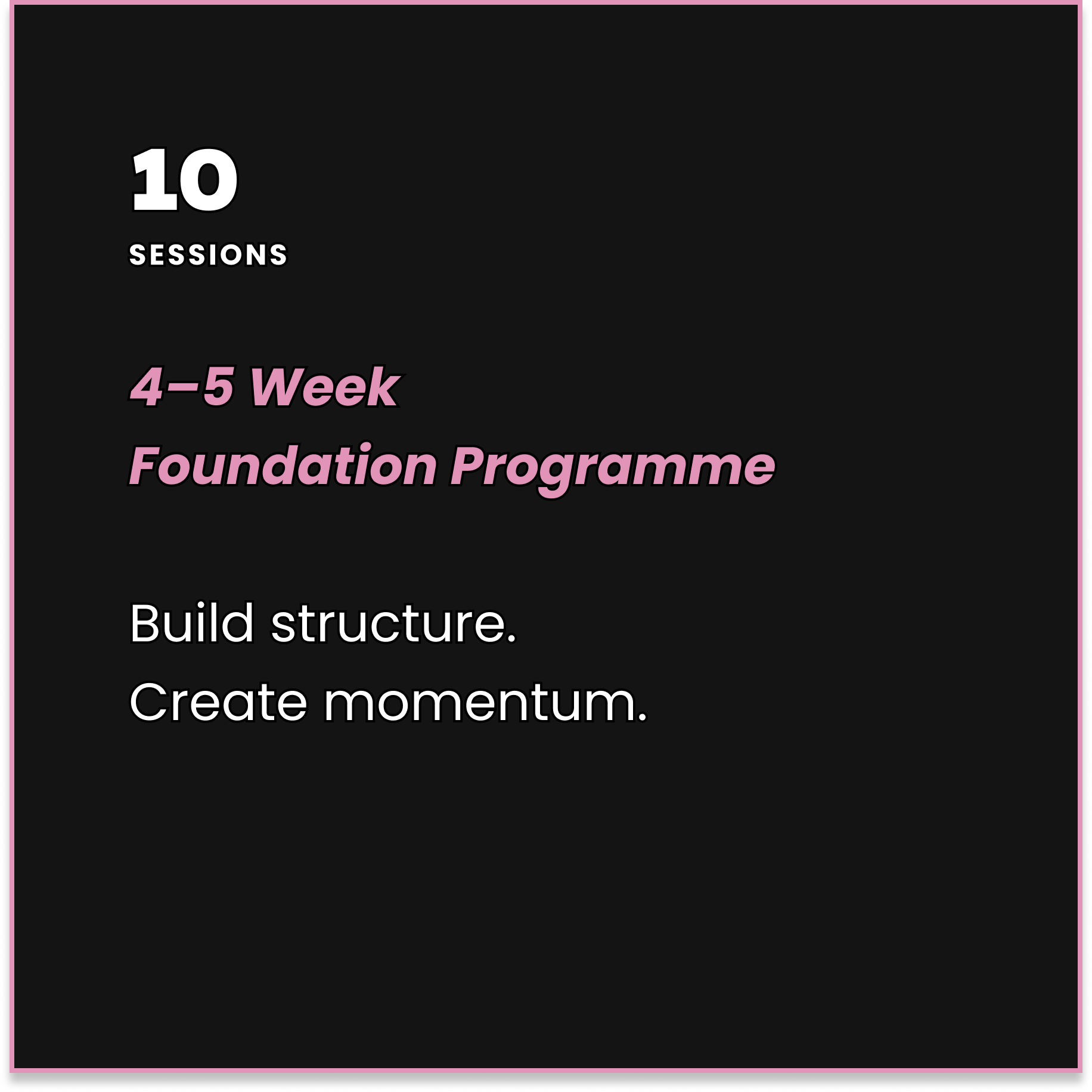 4–5 Week  Foundation Programme