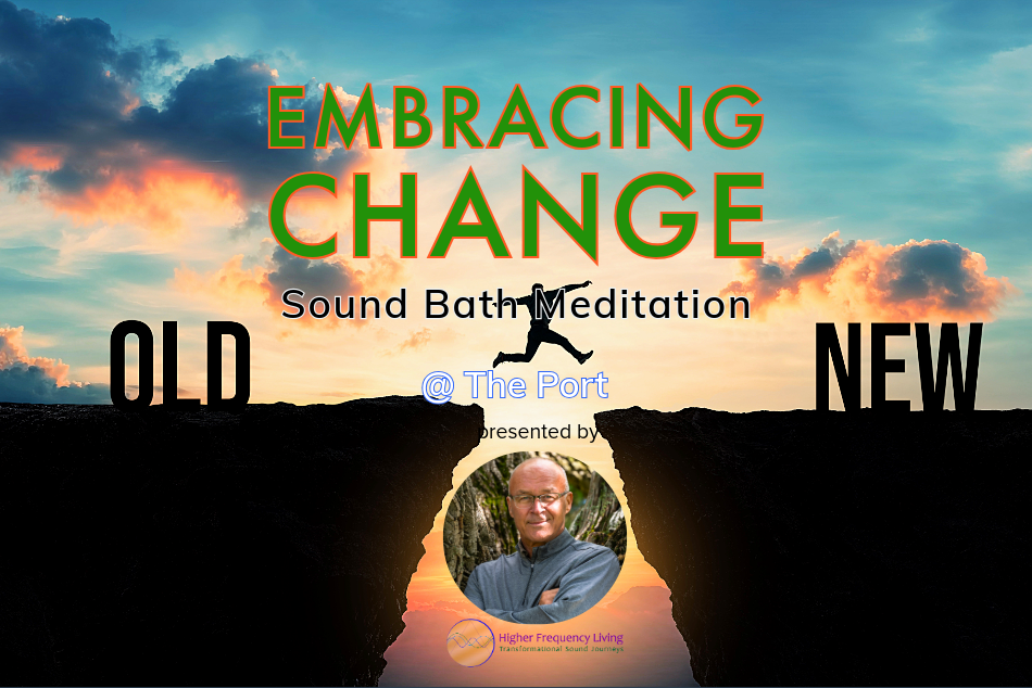 Embracing Change | Guided Sound Bath Meditation Journey in Frankfort, IL