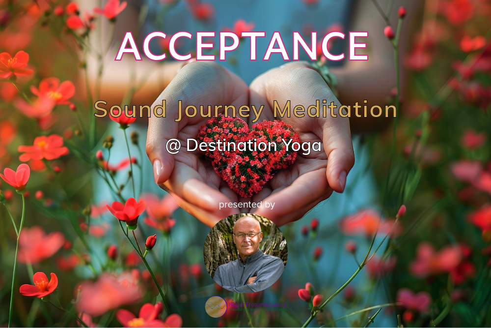 Acceptance | Sound Journey Meditation on 10/30/25 at Destination Yoga in Grant Park, IL