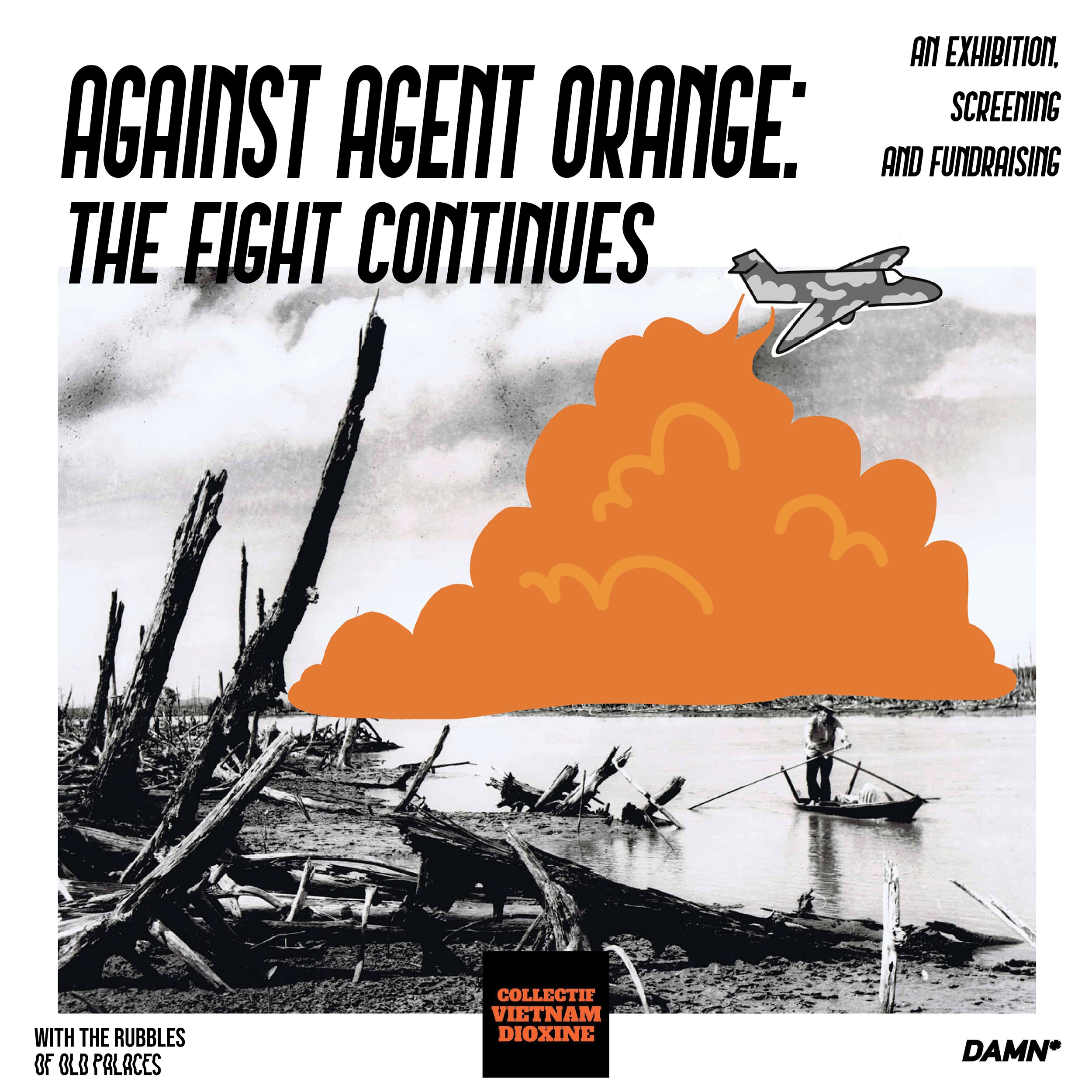 AGAINT AGENT ORANGE: The Fight Continues — with the rubbles of old palaces