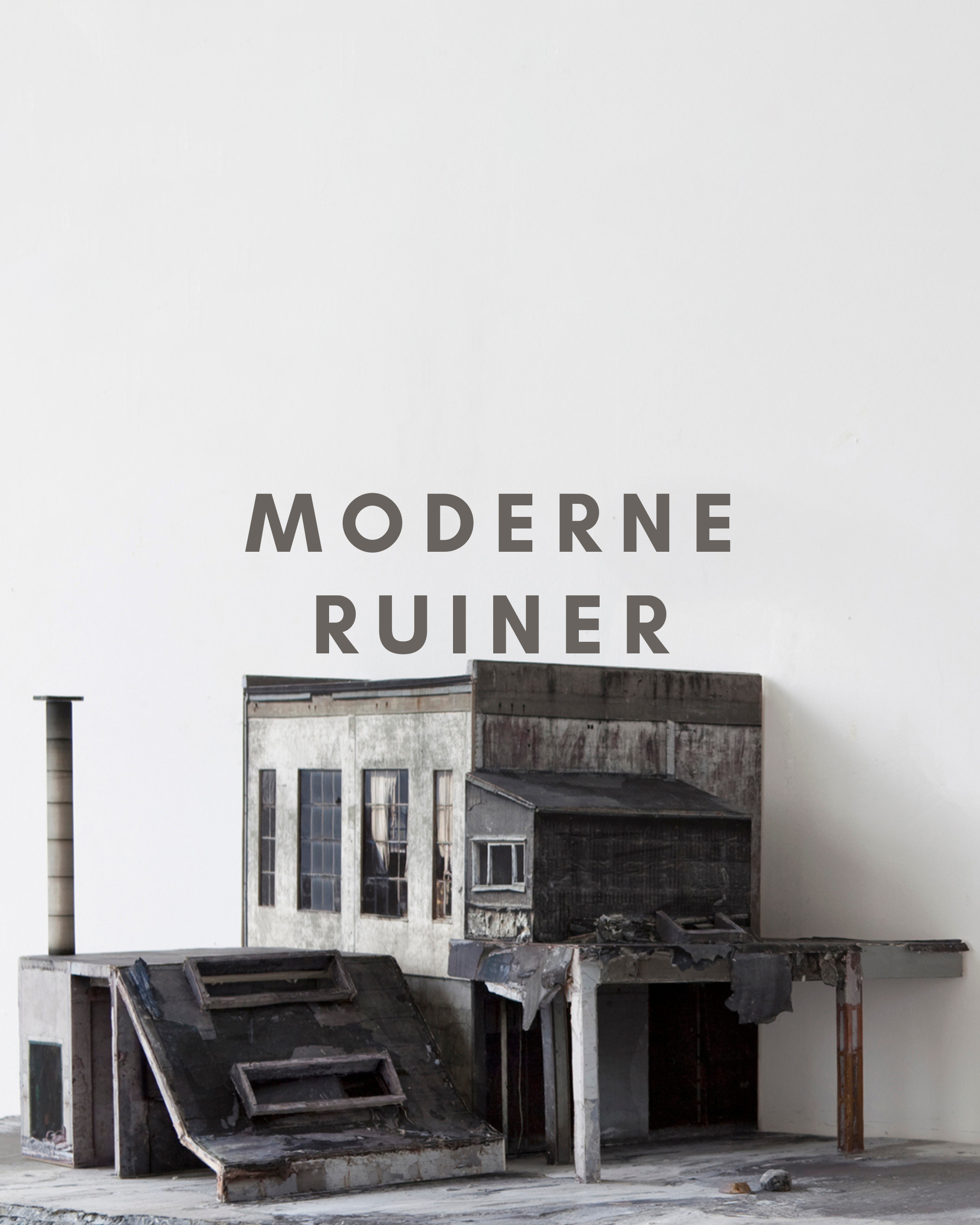 Moderne Ruiner: Ruinen som modell
