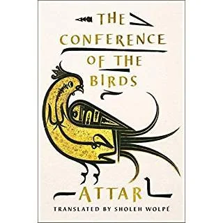 Cover of the book 'The Conference of the Birds' by Attar, translated by Sholeh Wolpe, featuring an illustrated bird with geometric and stylized details.