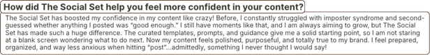 Text-based image titled 'How did the Social Set help you feel more confident in your content?' describes how the social set boosted confidence through shared experiences and supportive interactions.
