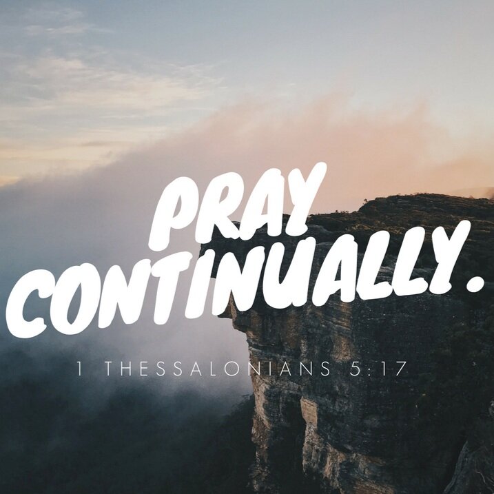 Pray without ceasing.