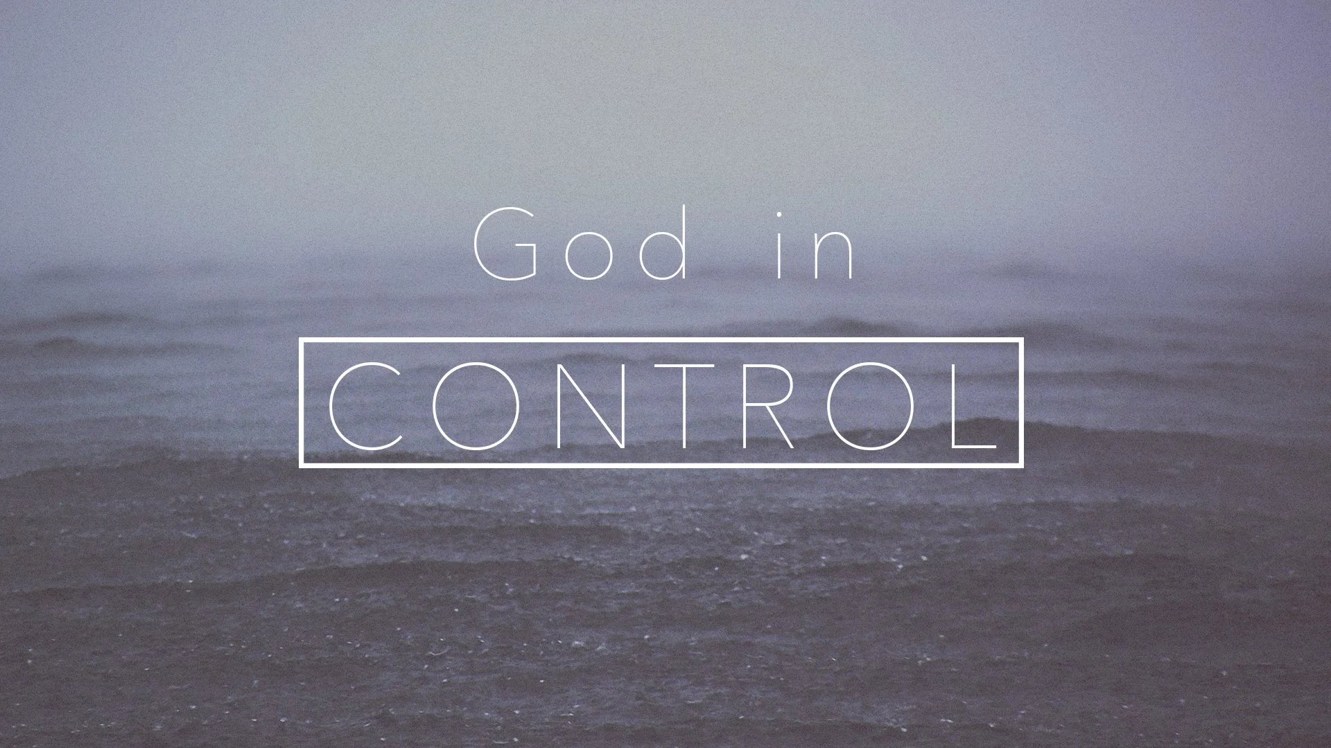 God is in control.