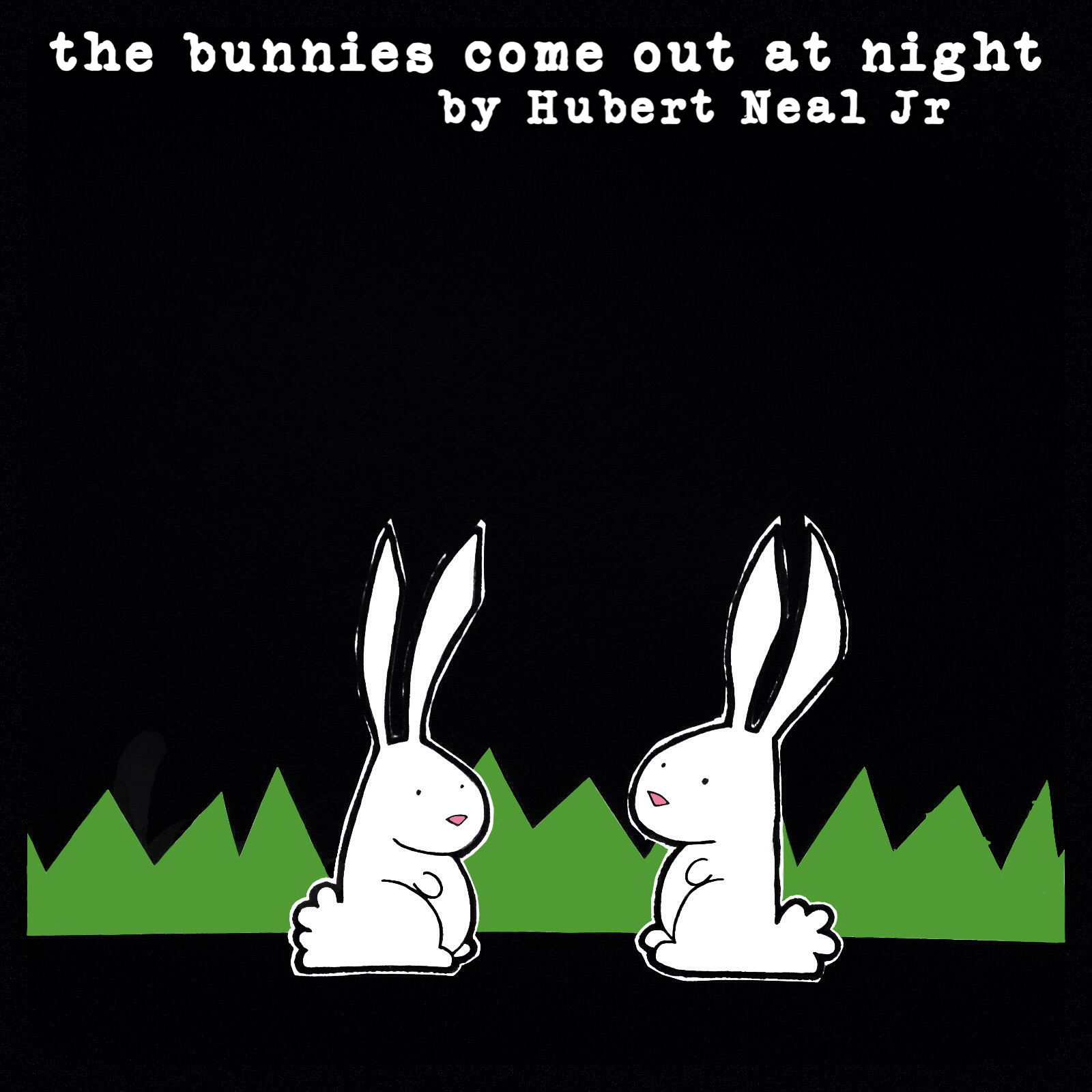 The Bunnies Come Out At Night