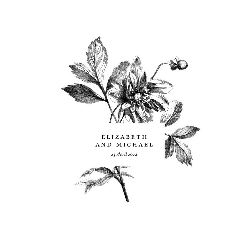 Black and white illustration of a flower with leaves and a small bud, with text in the center that reads: Elizabeth and Michael, 23 April 2022.