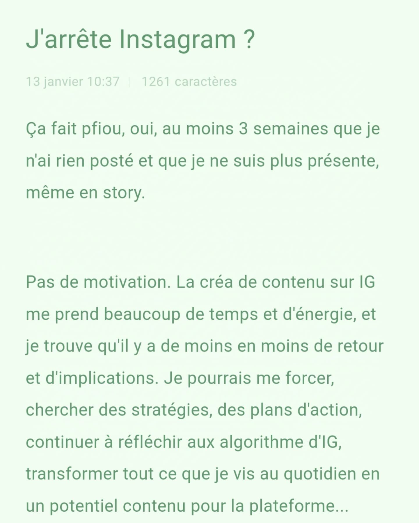 Pas de motivation. La cr&eacute;a de contenu sur IG me prend beaucoup de temps et d'&eacute;nergie, et je trouve qu'il y a de moins en moins de retour et d'implications. Je pourrais me forcer, chercher des strat&eacute;gies, des plans d'action, conti