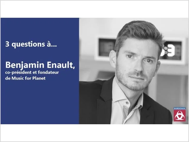 Mairie de Bordeaux - 3 questions à Benjamin Enault, co-fondateur de Music For Planet
