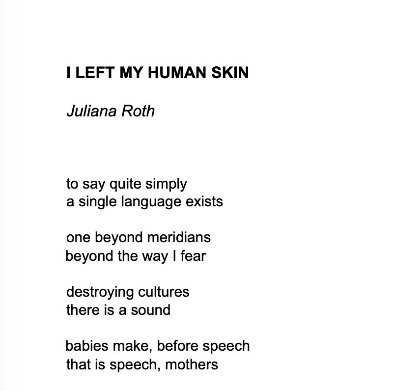 Juliana Roth: I LEFT MY HUMAN SKIN