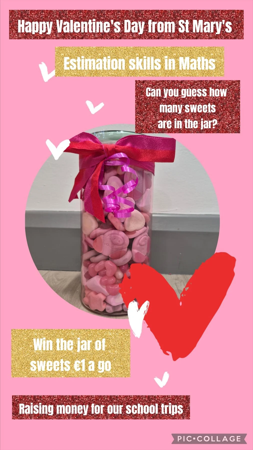 Some of our Senior pupils have been working on a Maths project recently based around estimation. They have decided to use their knowledge to create a Valentine's themed game for pupils in school. 
Pupils who would like a chance to 'Guess the Sweets' 