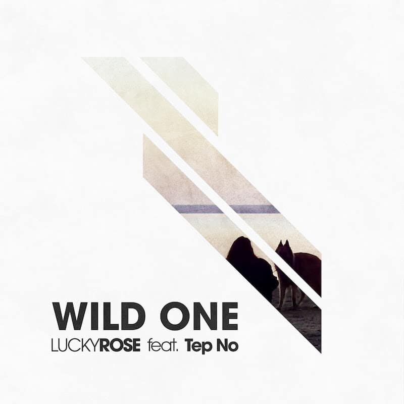 Lucky Rose back in force with Tep No on his new single "Wild One"