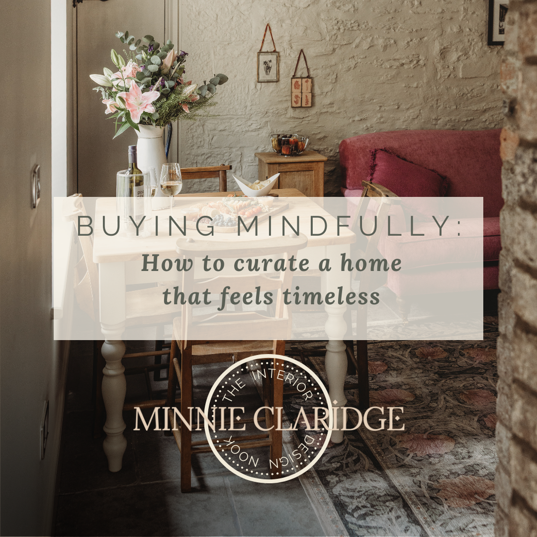 Buying Mindfully: How to Curate a Home That Feels Timeless&nbsp;