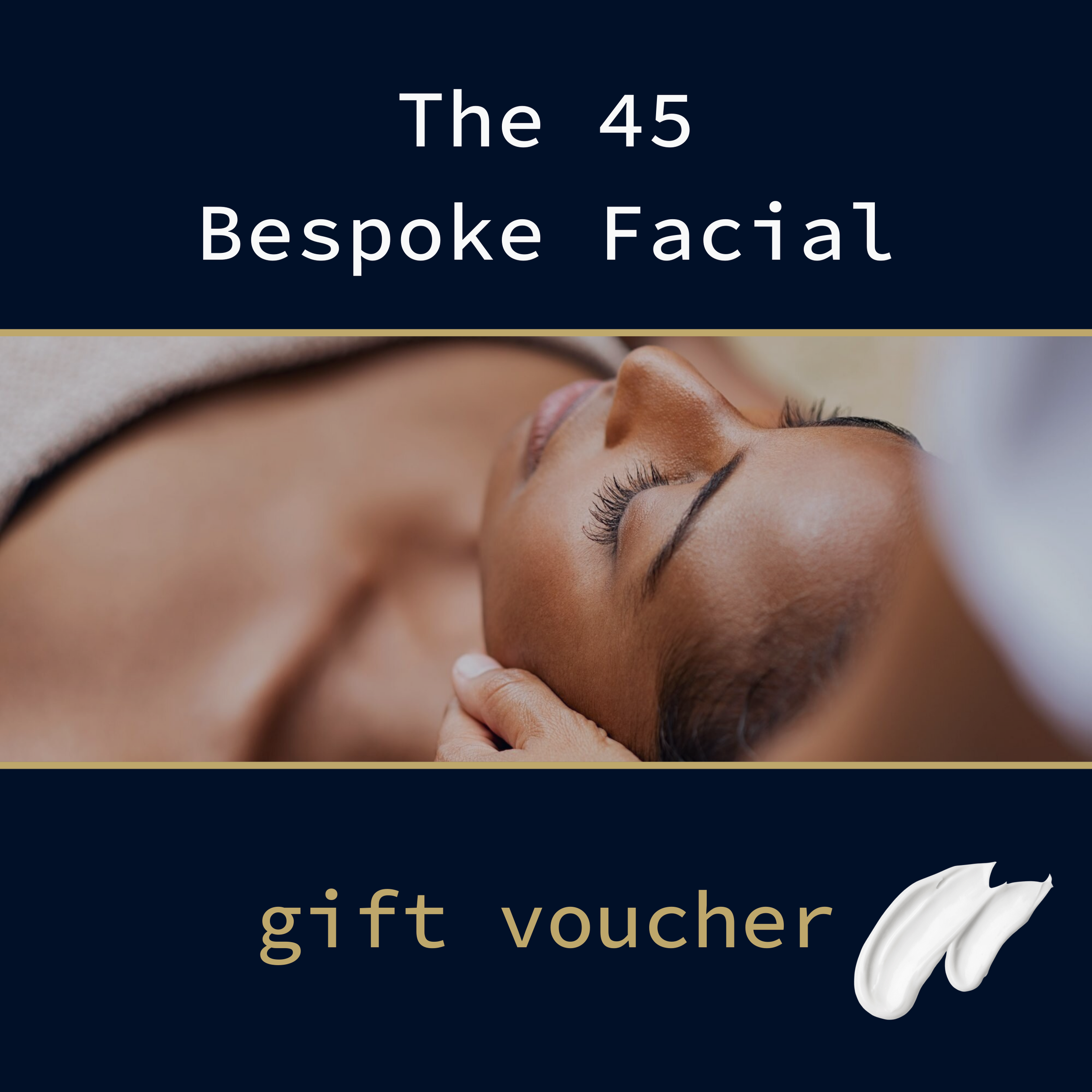 The 45 Bespoke Facial - Gift Voucher