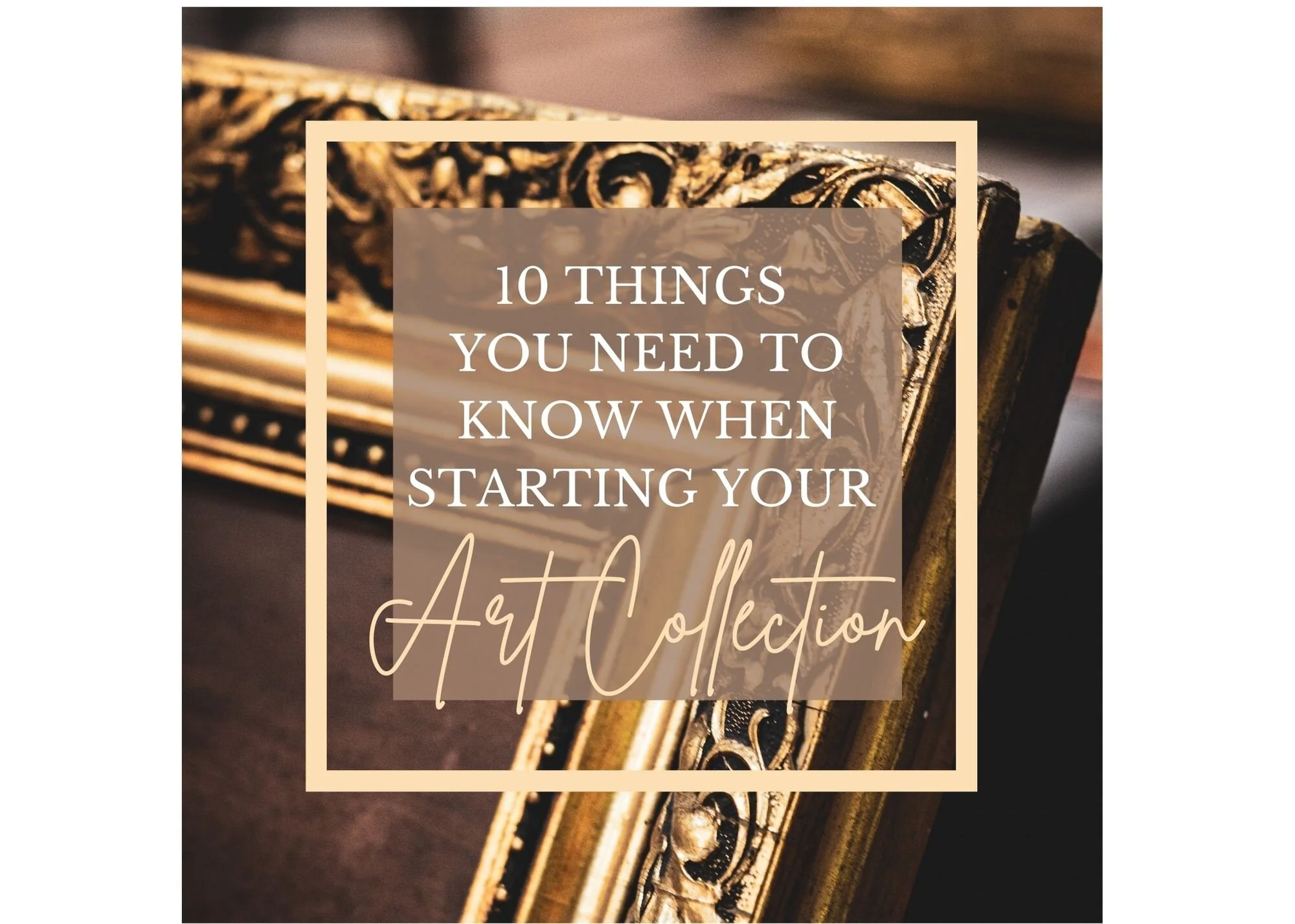 10 things you need to know when starting your art collection.jpg