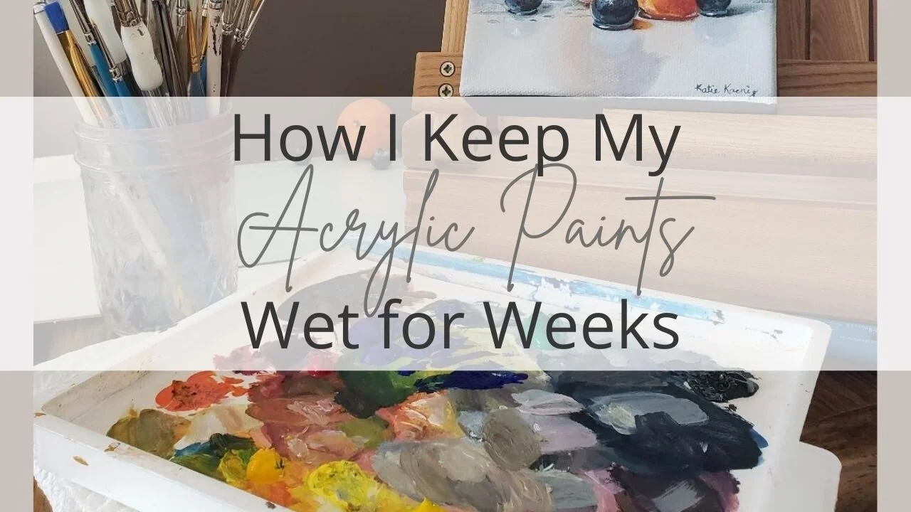 How I Keep Acrylic Paint Wet For Weeks — KATIE KOENIG ART