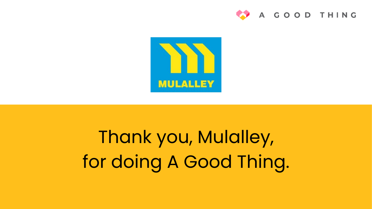 Thank you, Mulalley, for doing A Good Thing. Mulalley logo at the top