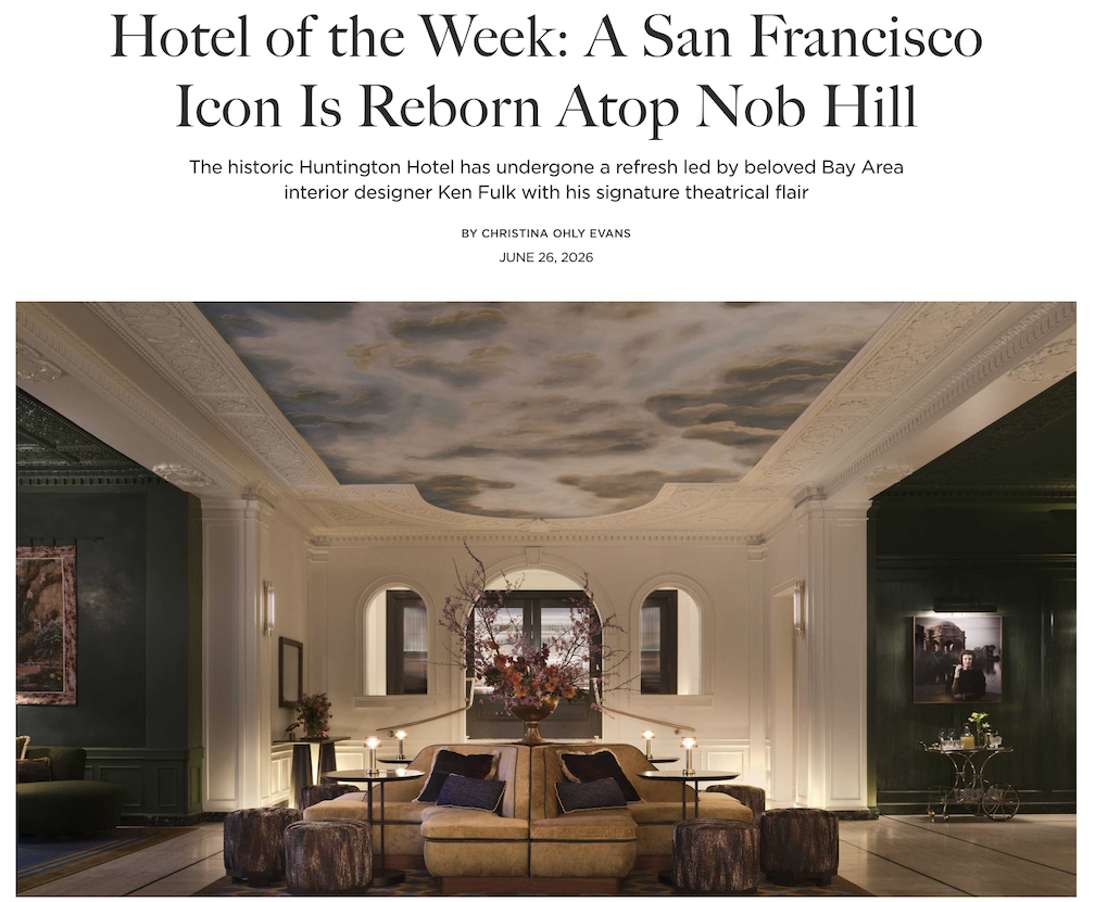 Hotel of the Week: A San Francisco Icon Is Reborn Atop Nob Hill