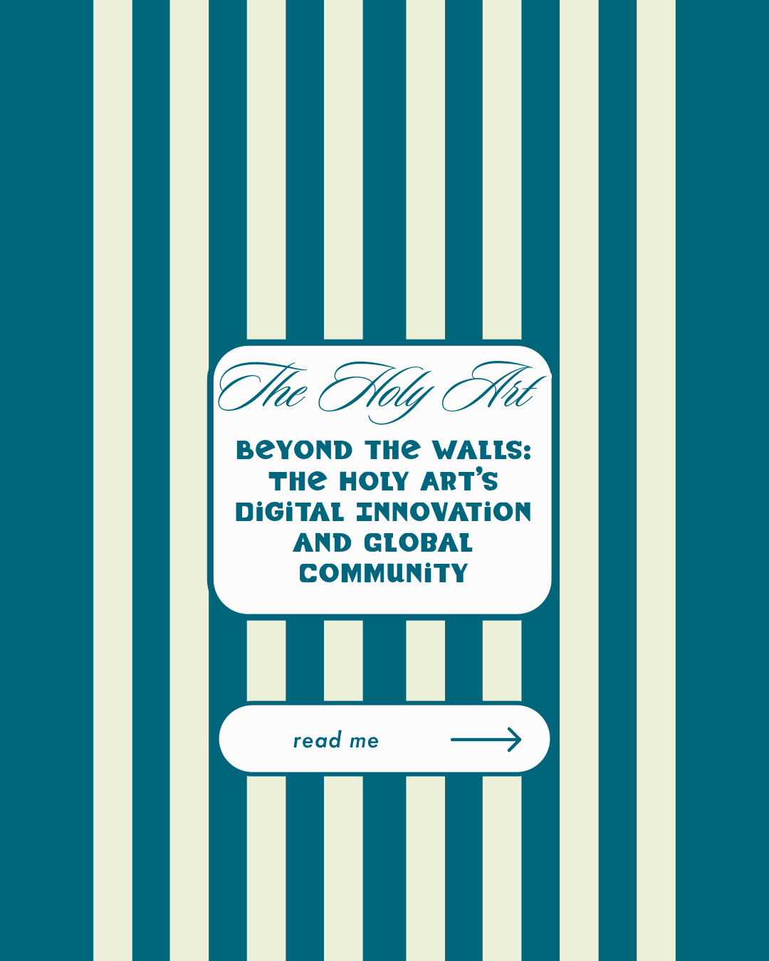 Beyond the Walls: The Holy Art’s Digital Innovation and Global Community