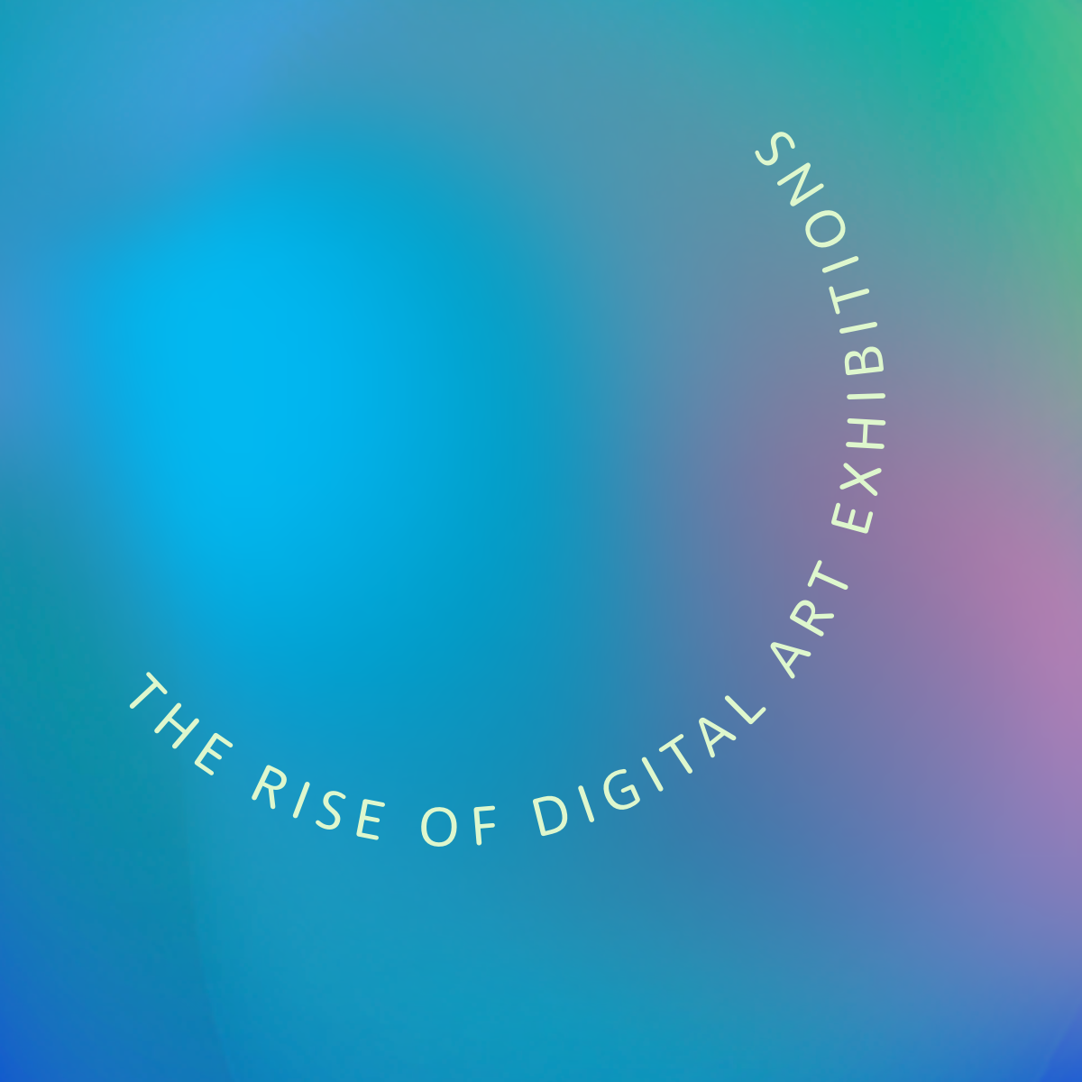 The Rise of Digital Art Exhibitions: Opportunities for Contemporary Artists