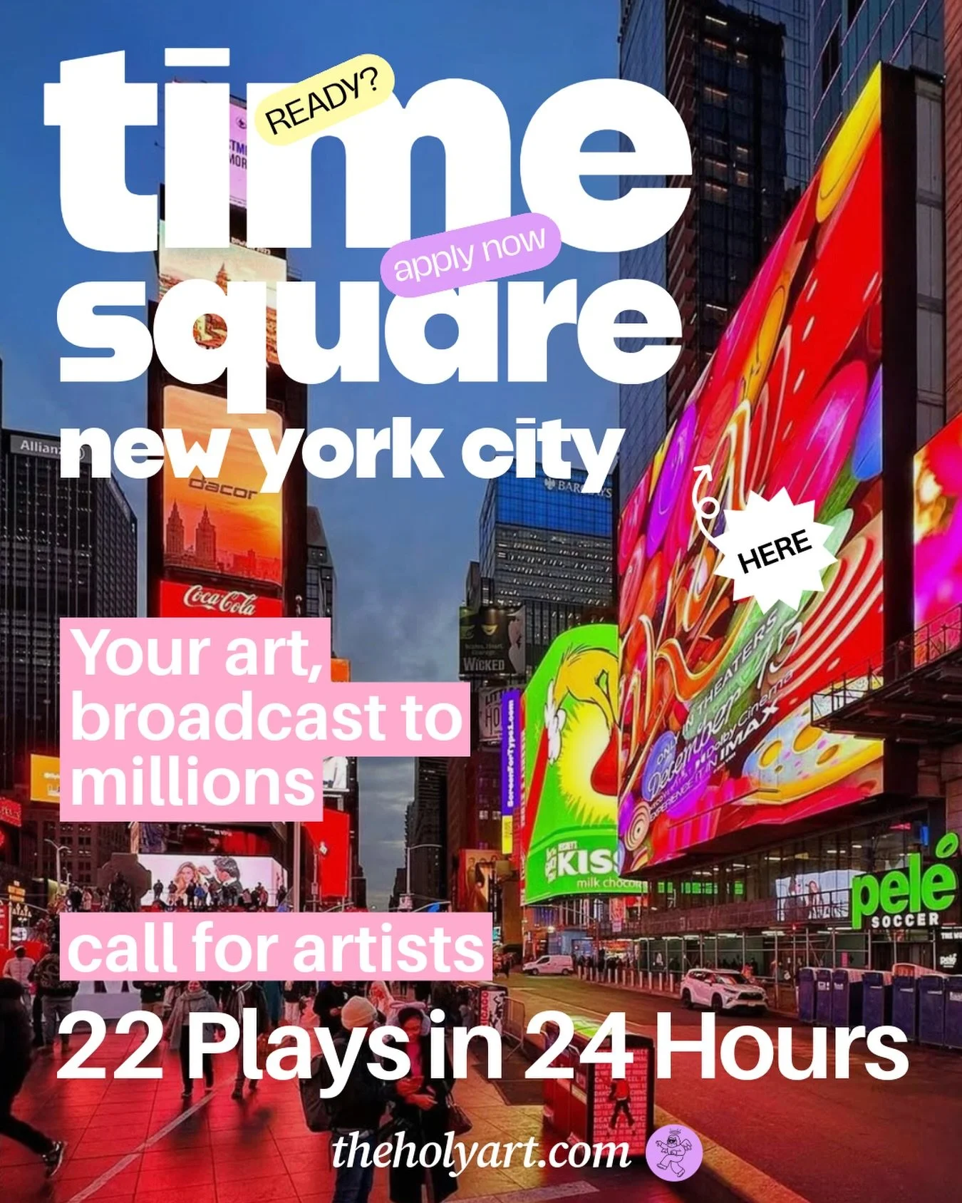 OPEN CALL FOR ARTISTS ✨ TIMES SQUARE, NEW YORK CITY

Your art. The world&rsquo;s most iconic billboard. Hundreds of thousands of eyes.

We&rsquo;re giving artists the chance to showcase their work on the legendary Times Square digital screens in the 