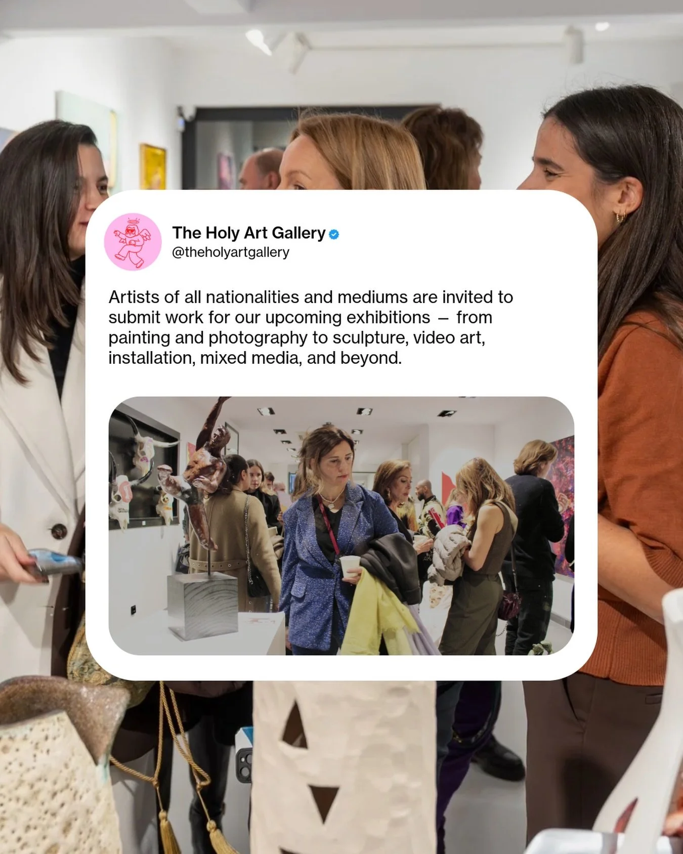 OPEN CALL FOR ARTISTS

Exhibit your work on the world stage.

London &middot; New York &middot; Tokyo &middot; Milan &middot; Amsterdam &middot; Paris &middot; Athens &middot; Barcelona 

We&rsquo;re looking for emerging and established artists acros