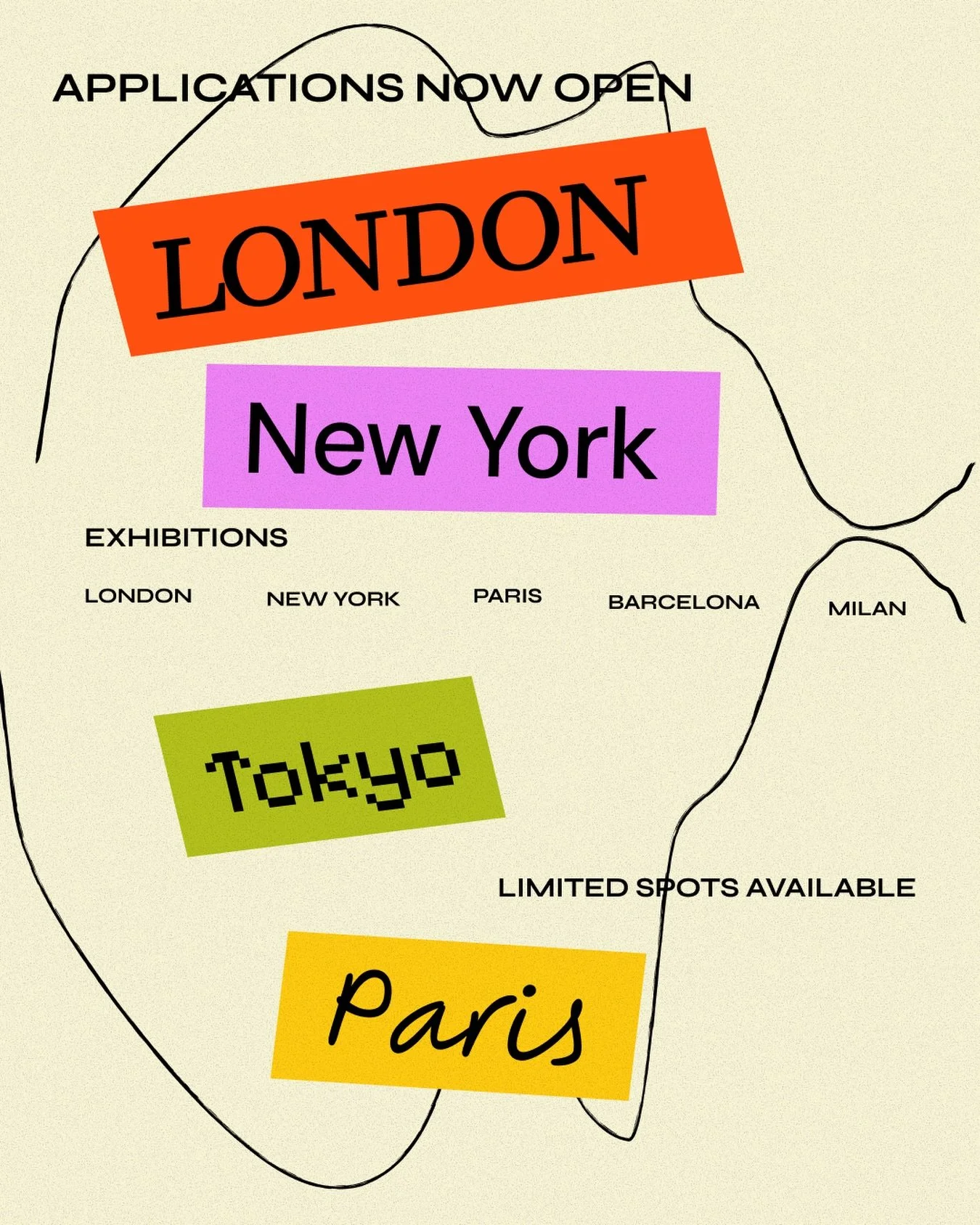 Your art belongs in the room. 🎨

We&rsquo;re opening applications for exhibitions across London, New York, Paris, Barcelona, Milan &amp; Tokyo &mdash; and we want to see what you&rsquo;re making.

Spots are limited. The link in bio is waiting.

#the